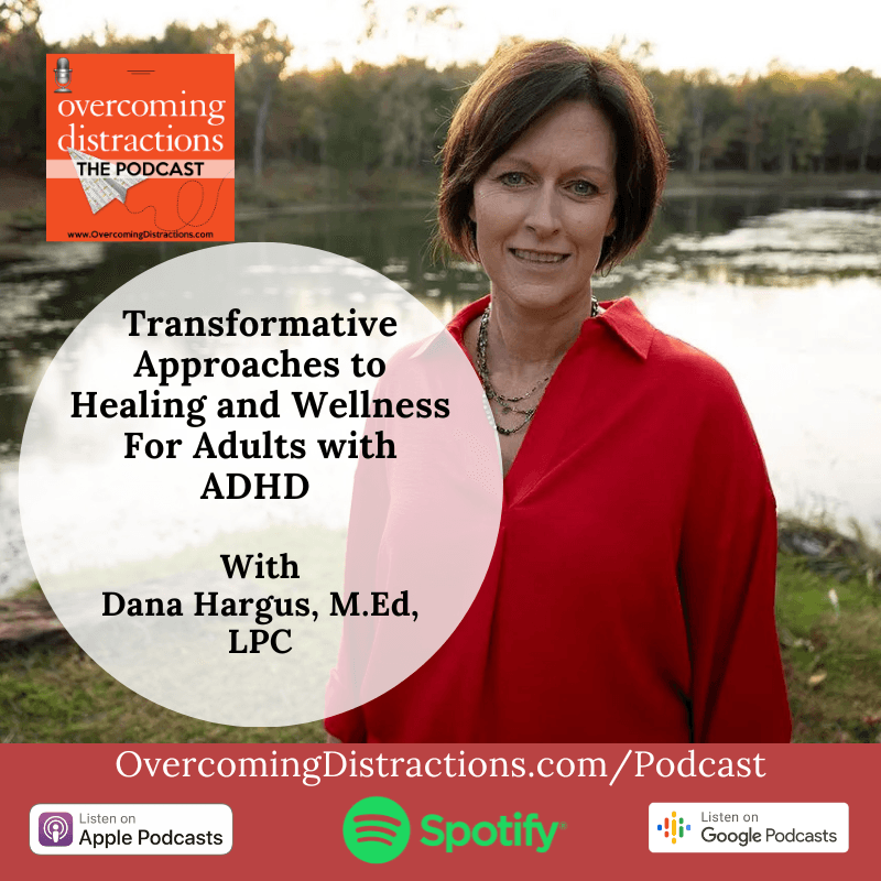 Transformative Approaches to Healing and Wellness For Adults with ADHD — Overcoming Distractions-Thriving with ADHD, ADD cover