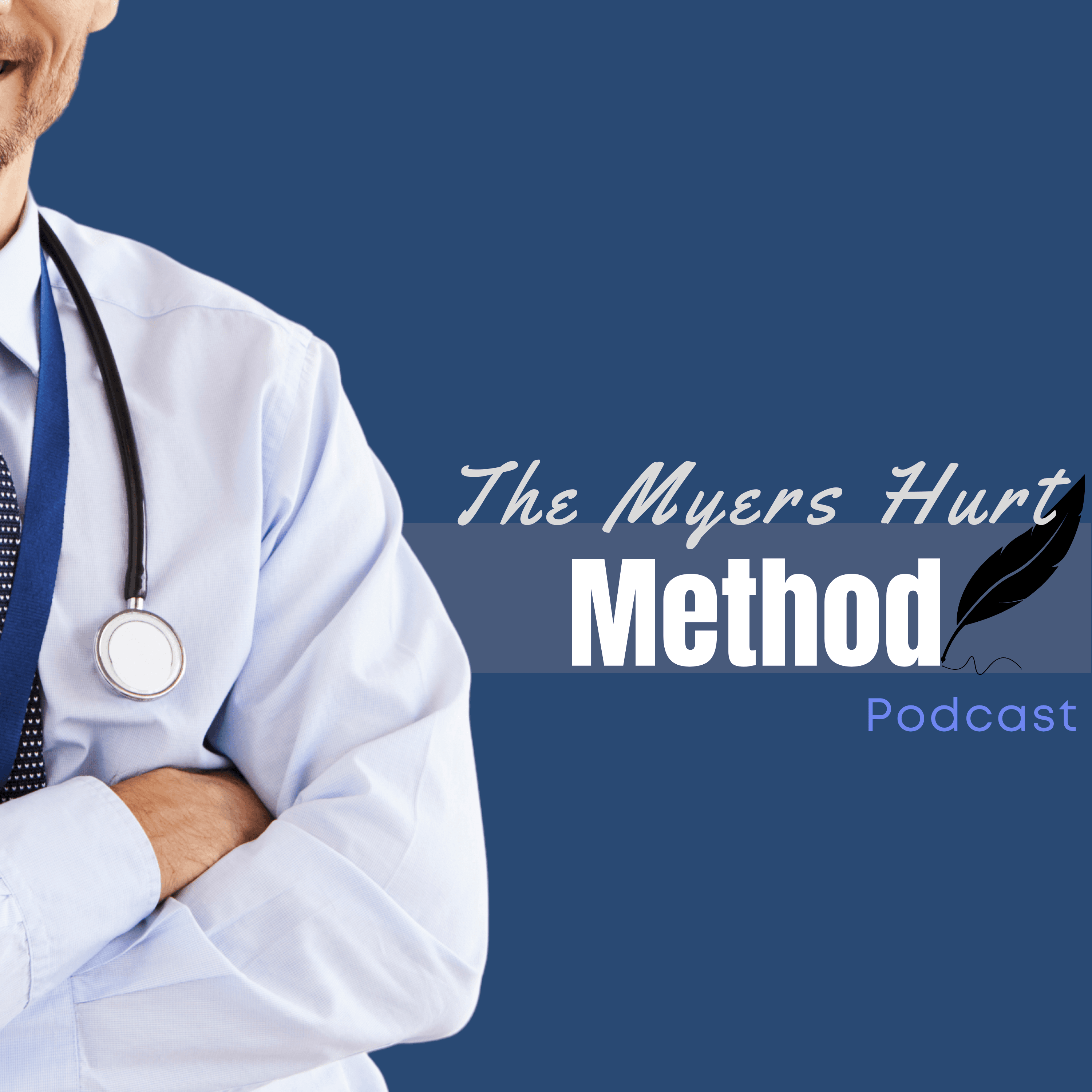 The Myers Hurt Method Podcast cover