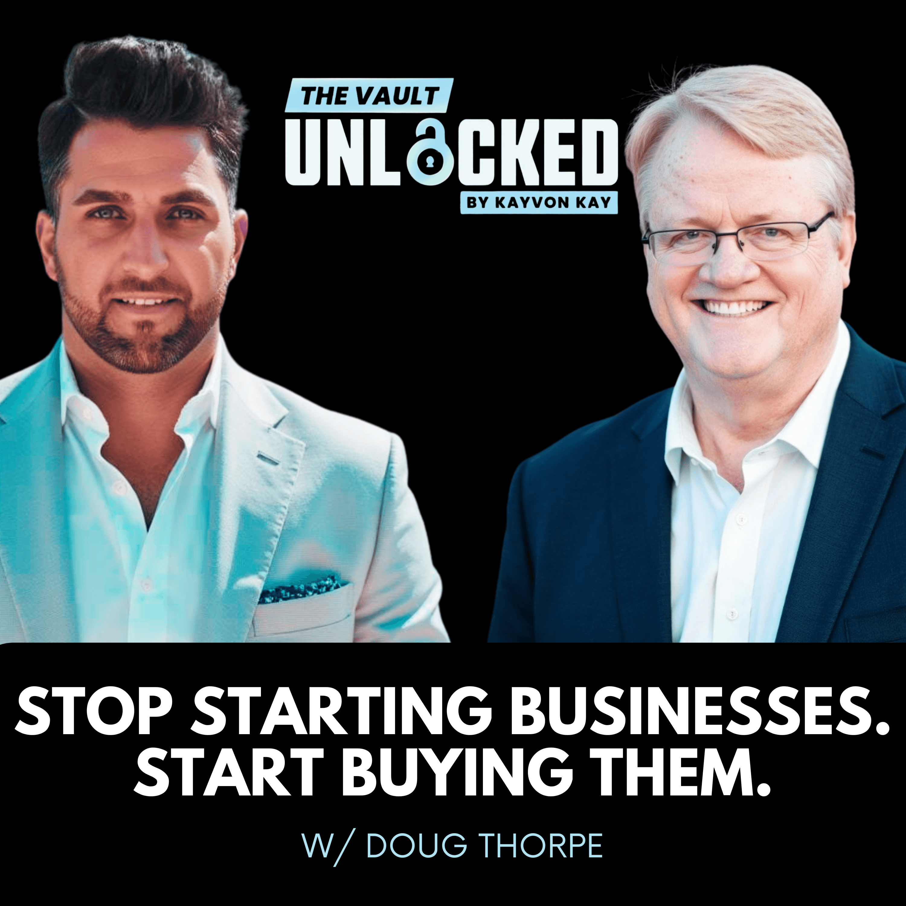 Why Buying an Existing Business Beats Starting One From Scratch - The Vault Unlocked cover