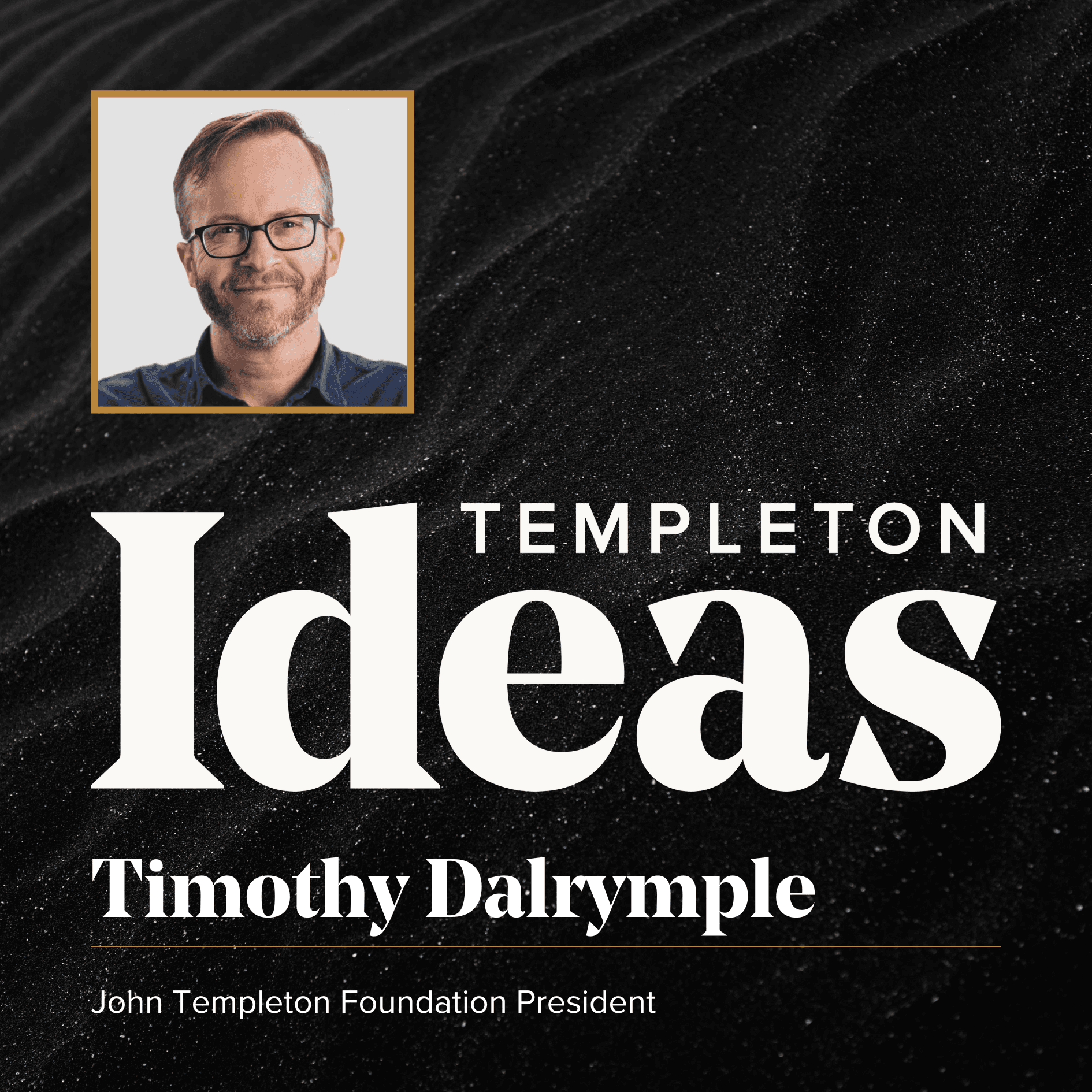 Timothy Dalrymple (Leadership) - Templeton Ideas Podcast cover