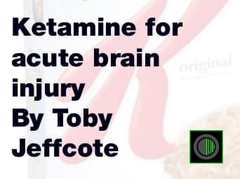 Ketamine for Brain Injury - Neuro Resus cover