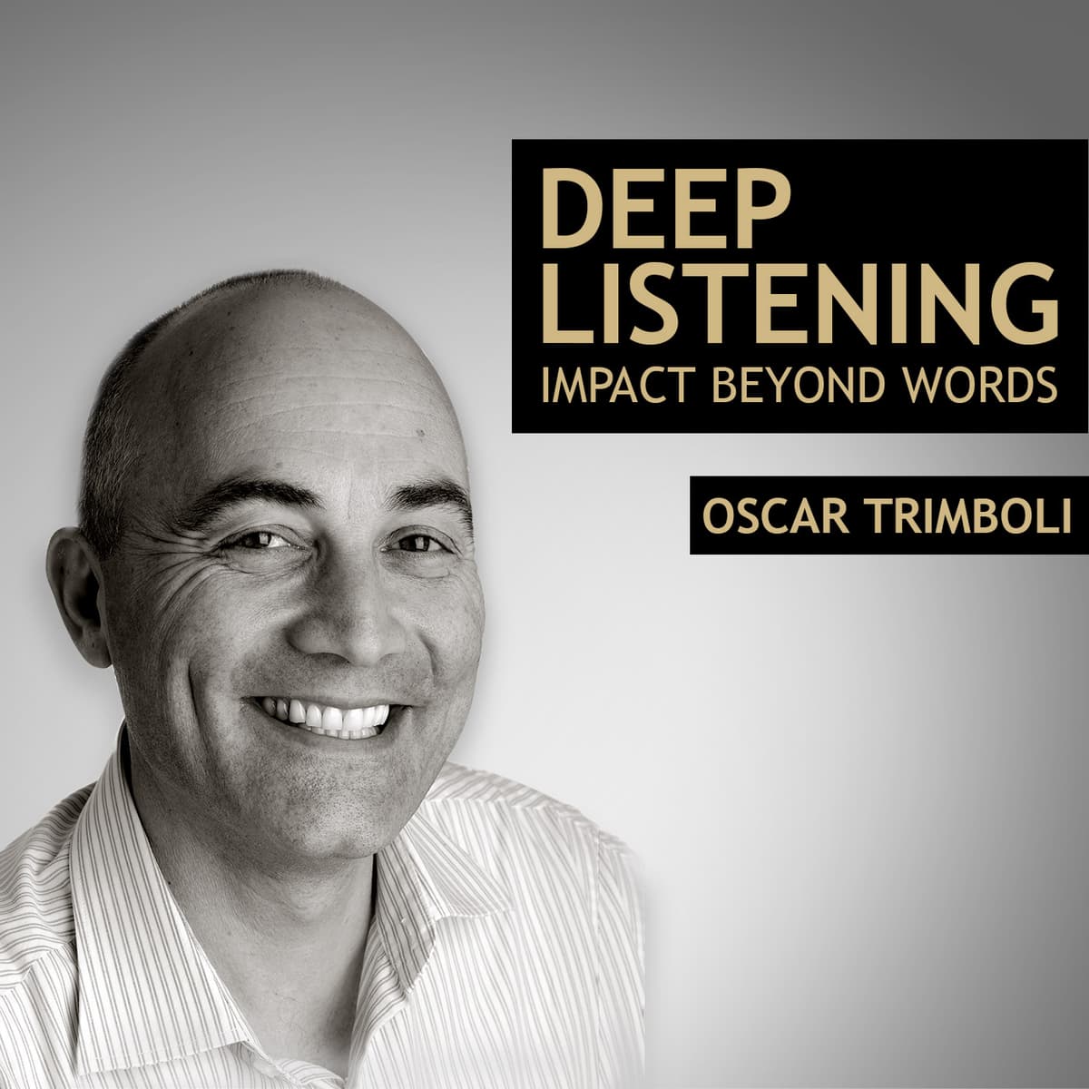 Deep Listening  A life or death opportunity - Deep Listening - Impact beyond words - Oscar Trimboli cover