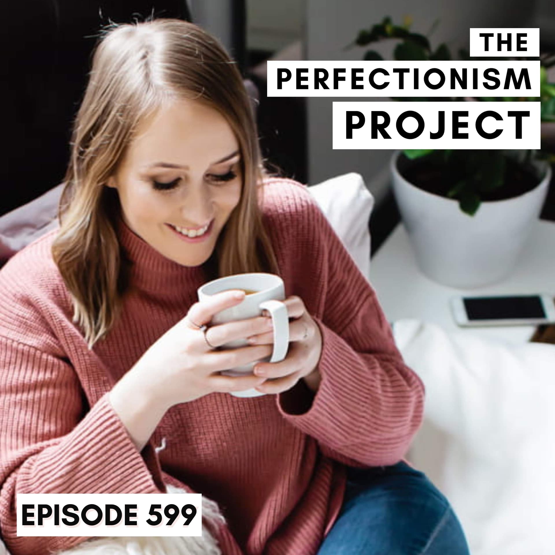Ep 599: Procrastination Tips That Don't Work For Perfectionists (best of the podcast) - The Perfectionism Project cover