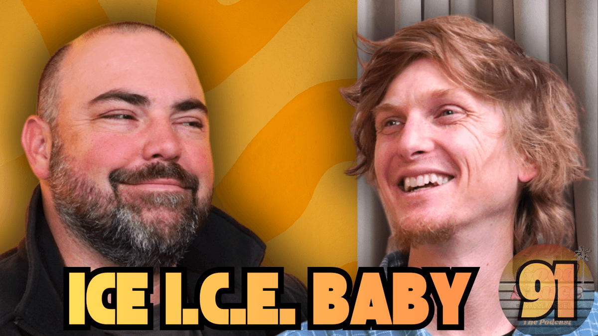EP. 91 Ice I.C.E. Baby - Good Sauce with Rauce and Joel cover