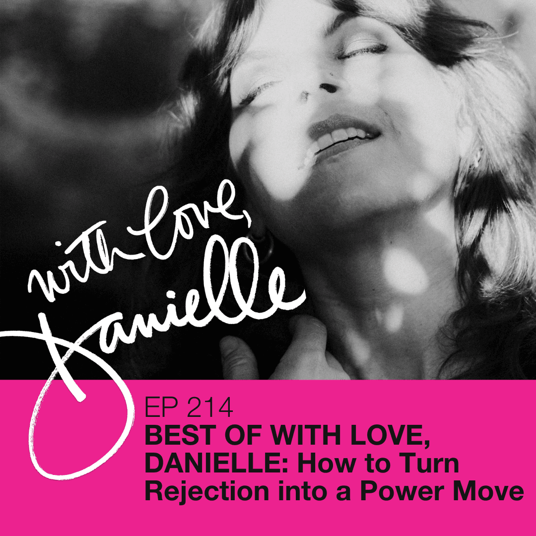 Best of With Love, Danielle: How to Turn Rejection into a Power Move - WITH LOVE, DANIELLE cover