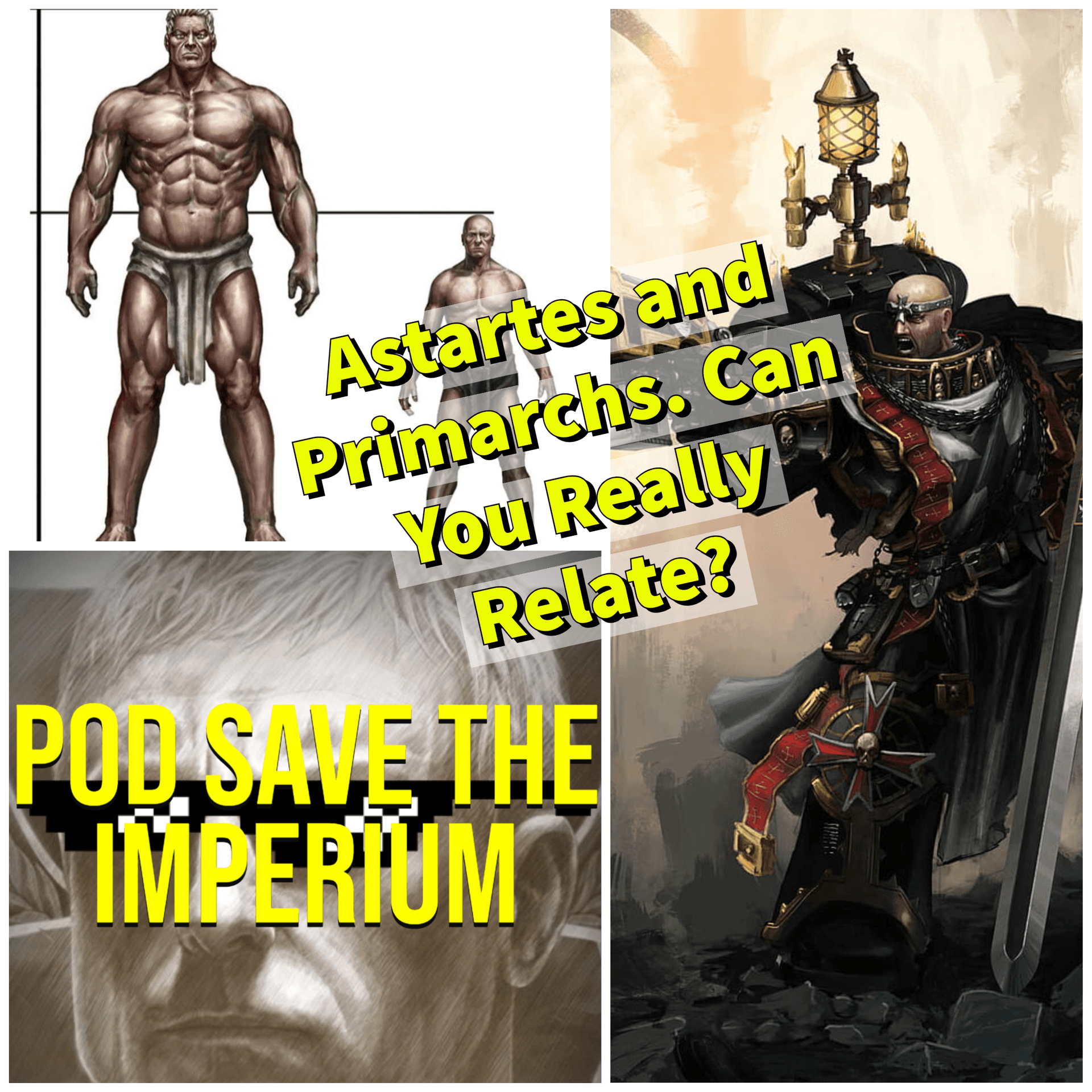 Astartes and Primarchs. Can You Really Relate? - Pod Save the Imperium cover