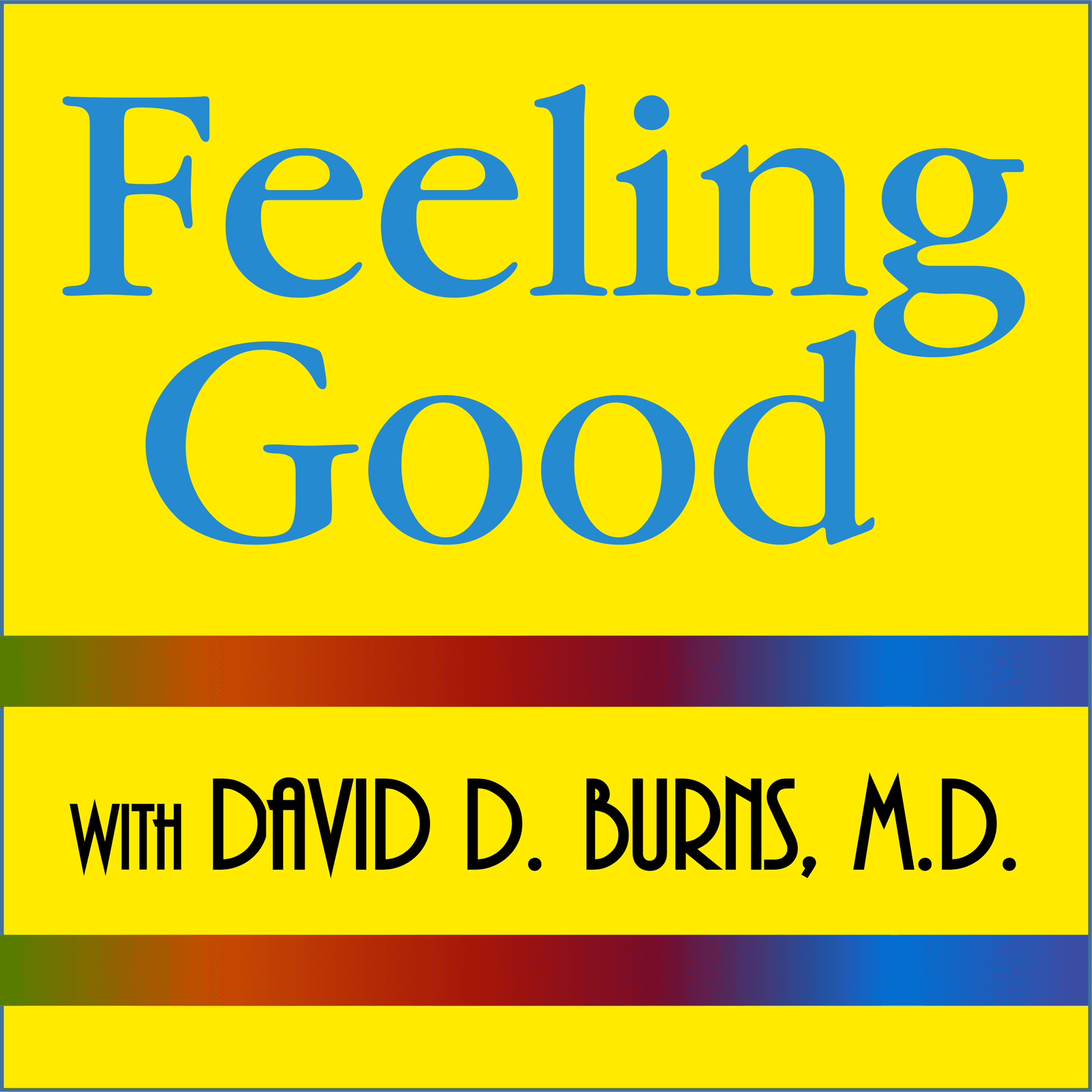 Feeling Good Podcast | TEAM-CBT - The New Mood Therapy cover