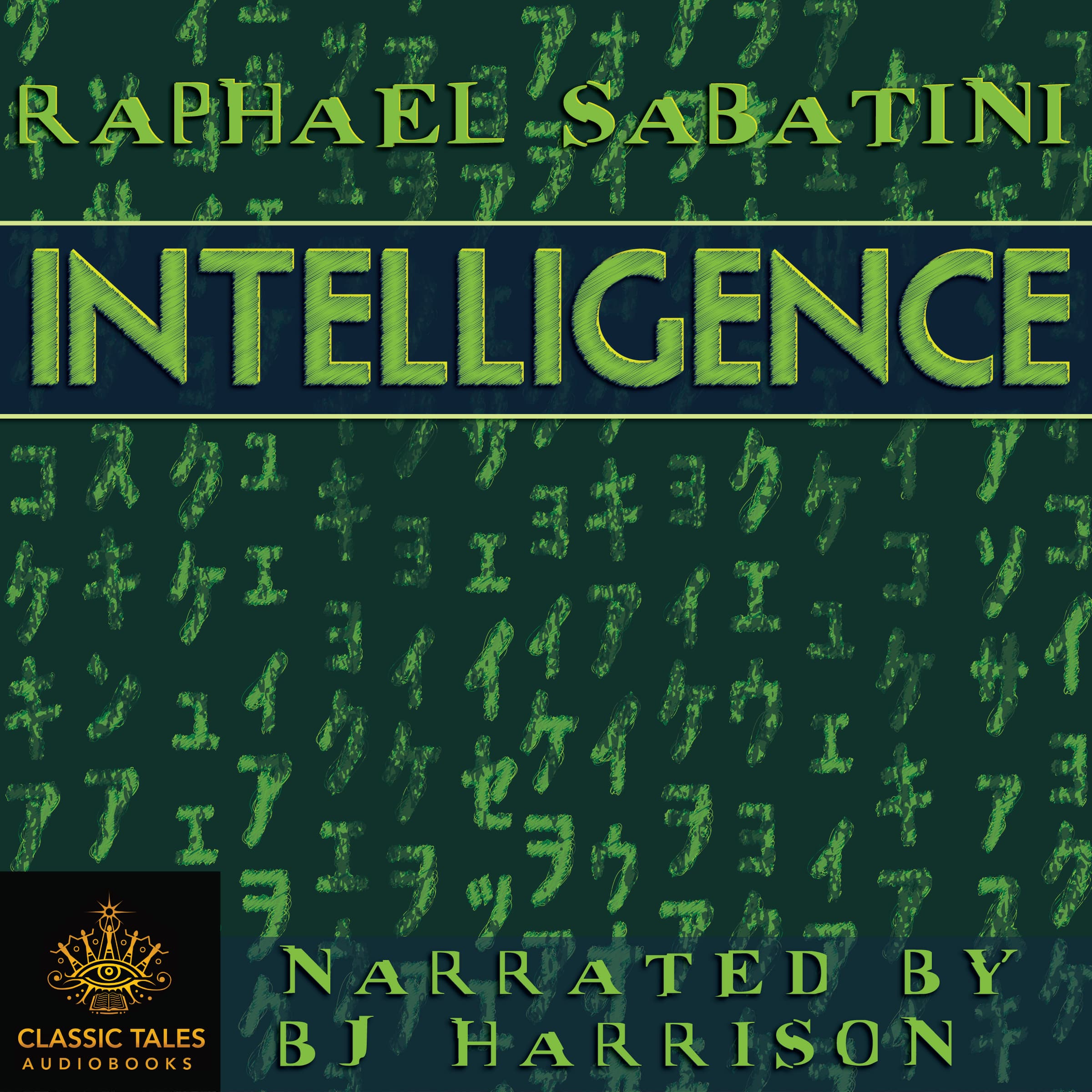 Ep. 1072, Intelligence, by Raphael Sabatini VINTAGE - The Classic Tales Podcast cover