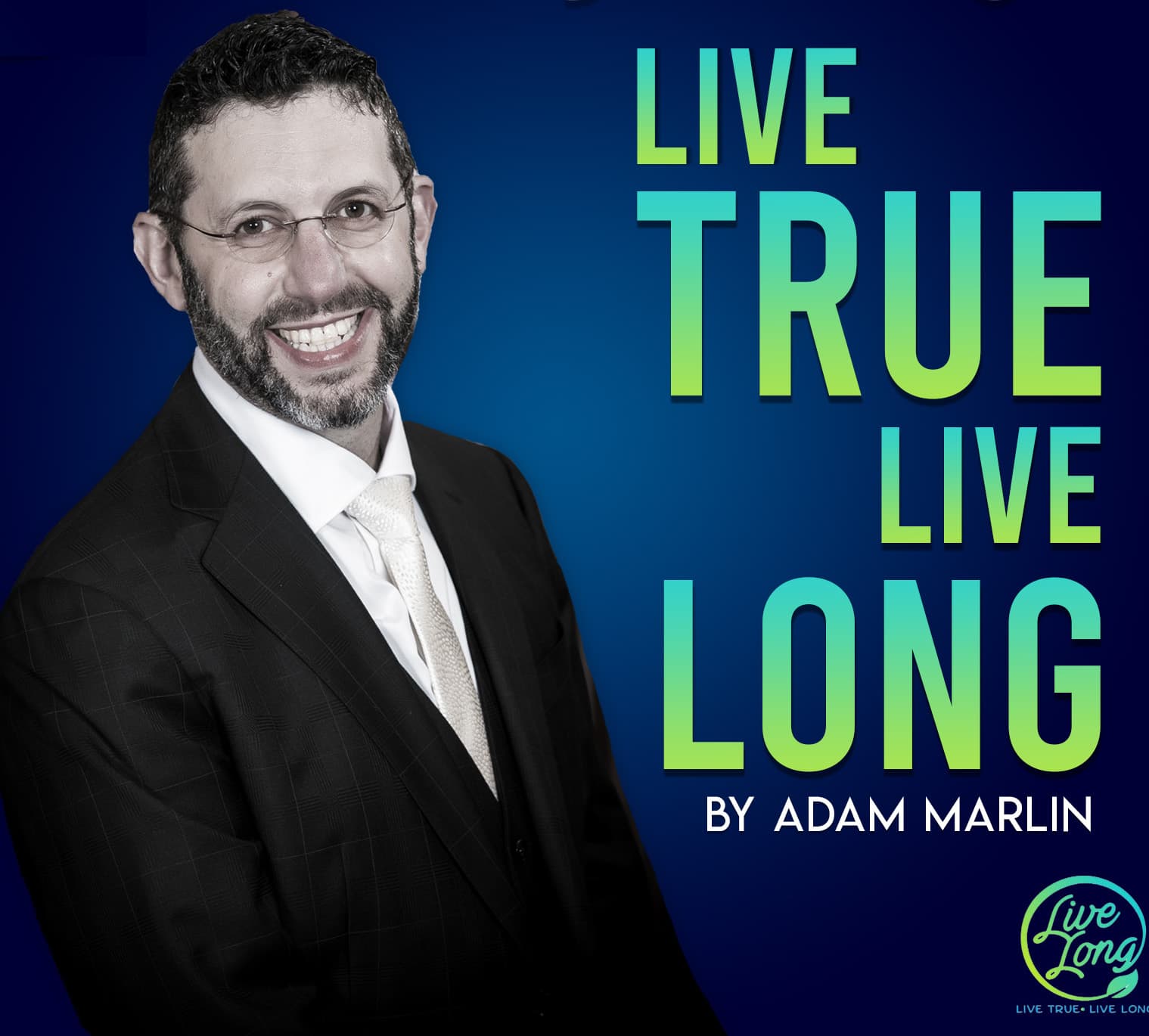 Dr. Neal Barnard: Living Healthy Is a Choice and Small Diet Changes Make It Easy - The Live True Live Long Podcast cover