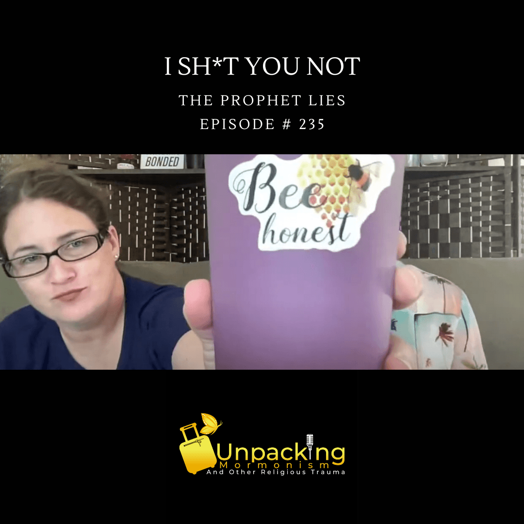 235 - I Sh*t You Not - Part 3 - The Prophet Lies - Unpacking with Sarah cover