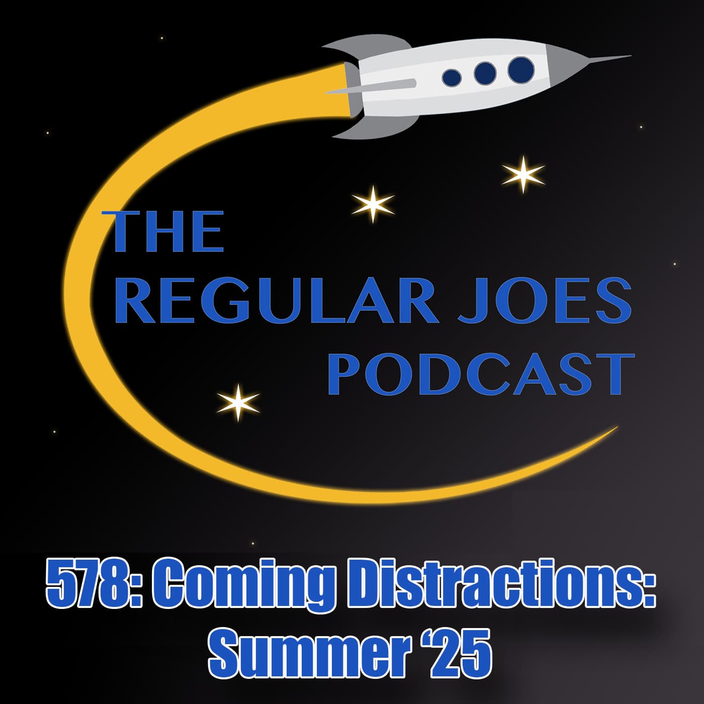 578: Coming Distractions: Summer ‘25 - Regular Joes Podcast cover