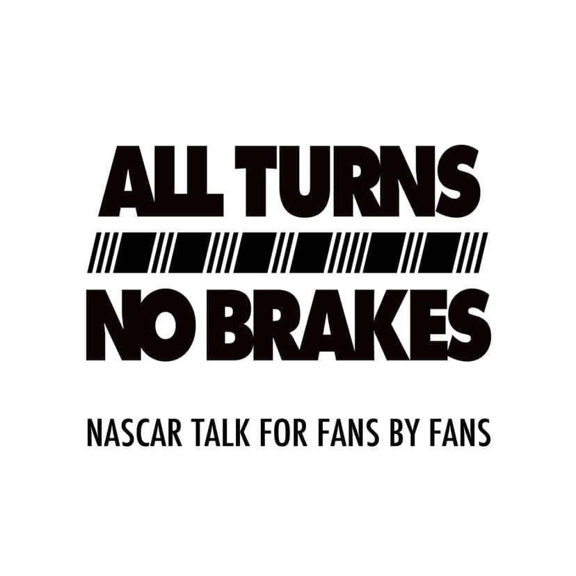 All Turns No Brakes NASCAR Podcast cover