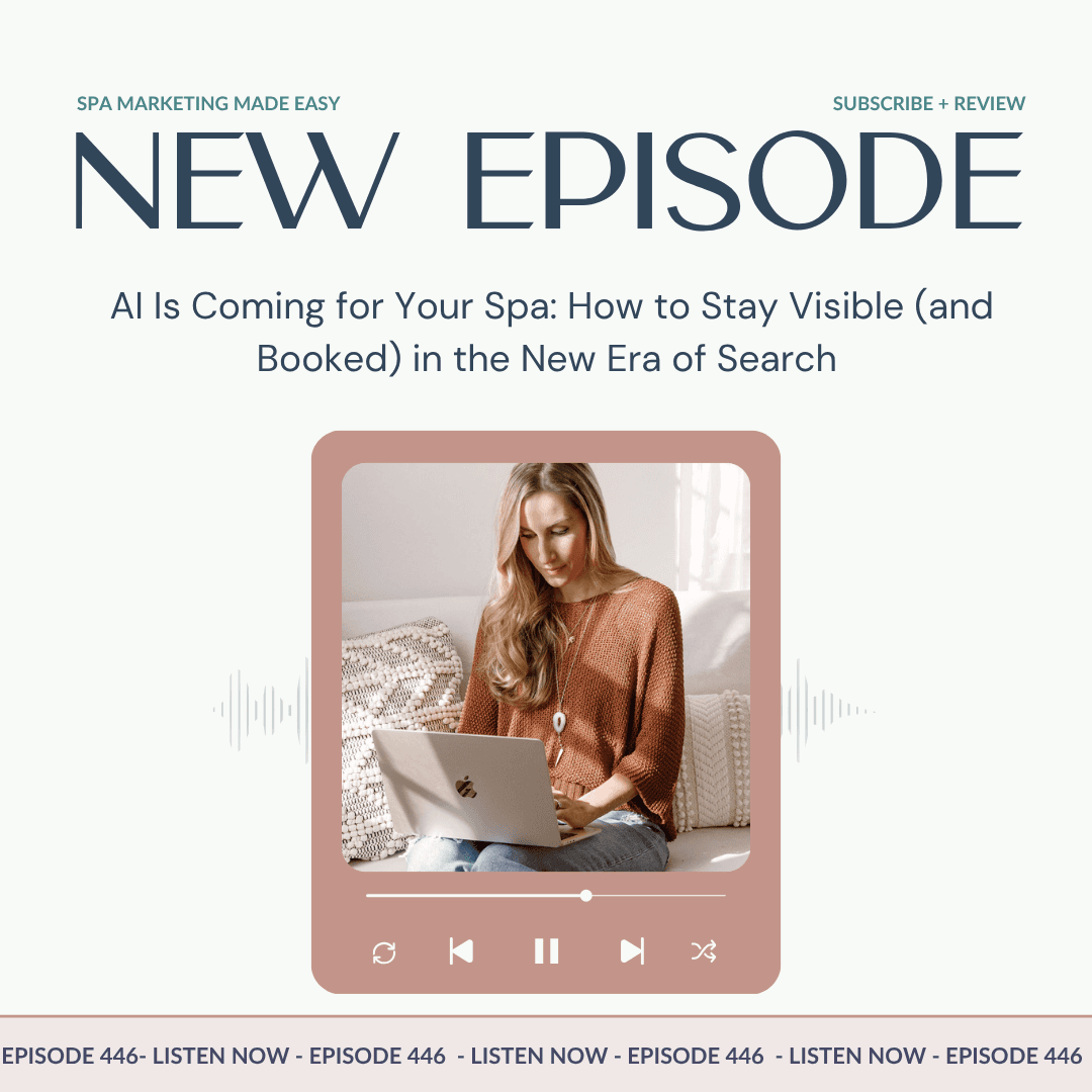 SMME #446  AI Is Coming for Your Spa: How to Stay Visible (and Booked) in the New Era of Search - Spa Marketing Made Easy Podcast cover