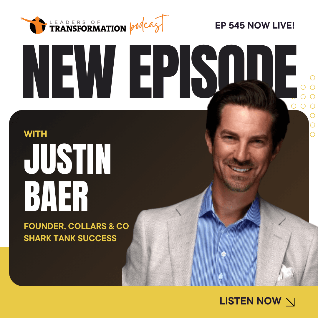 545: Transforming a Simple Idea Into a $75M Success Story | Collars & Co Founder Justin Baer - Leaders Of Transformation cover