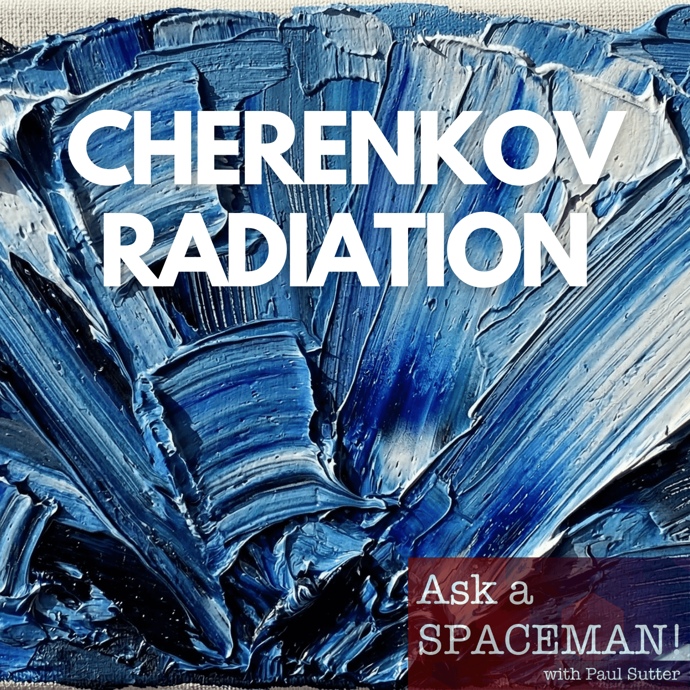 AaS! 271: What Happens When Light Goes Boom? — Ask a Spaceman! cover
