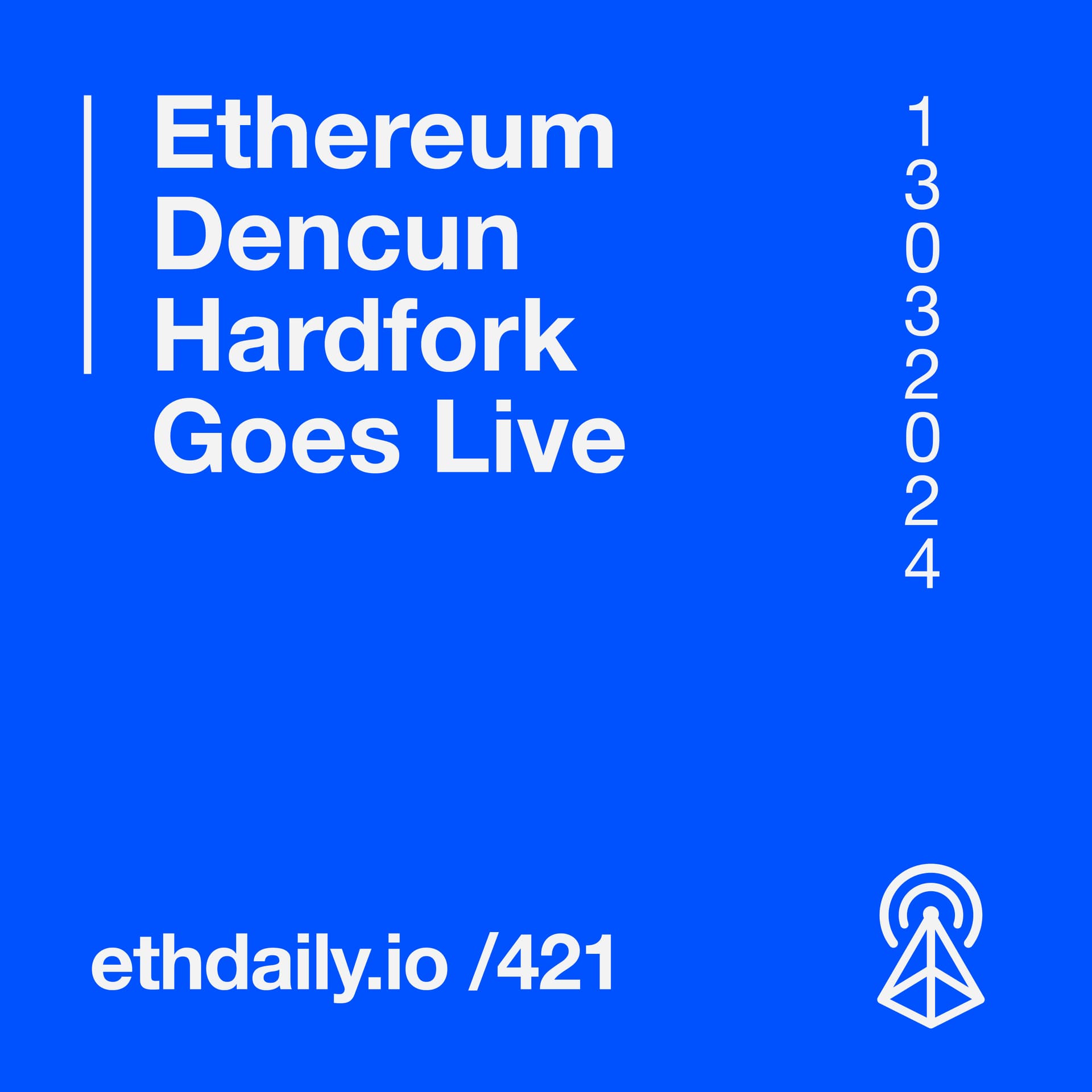 Ethereum Dencun Hardfork Goes Live - ETH Daily - Ethereum News Briefing cover