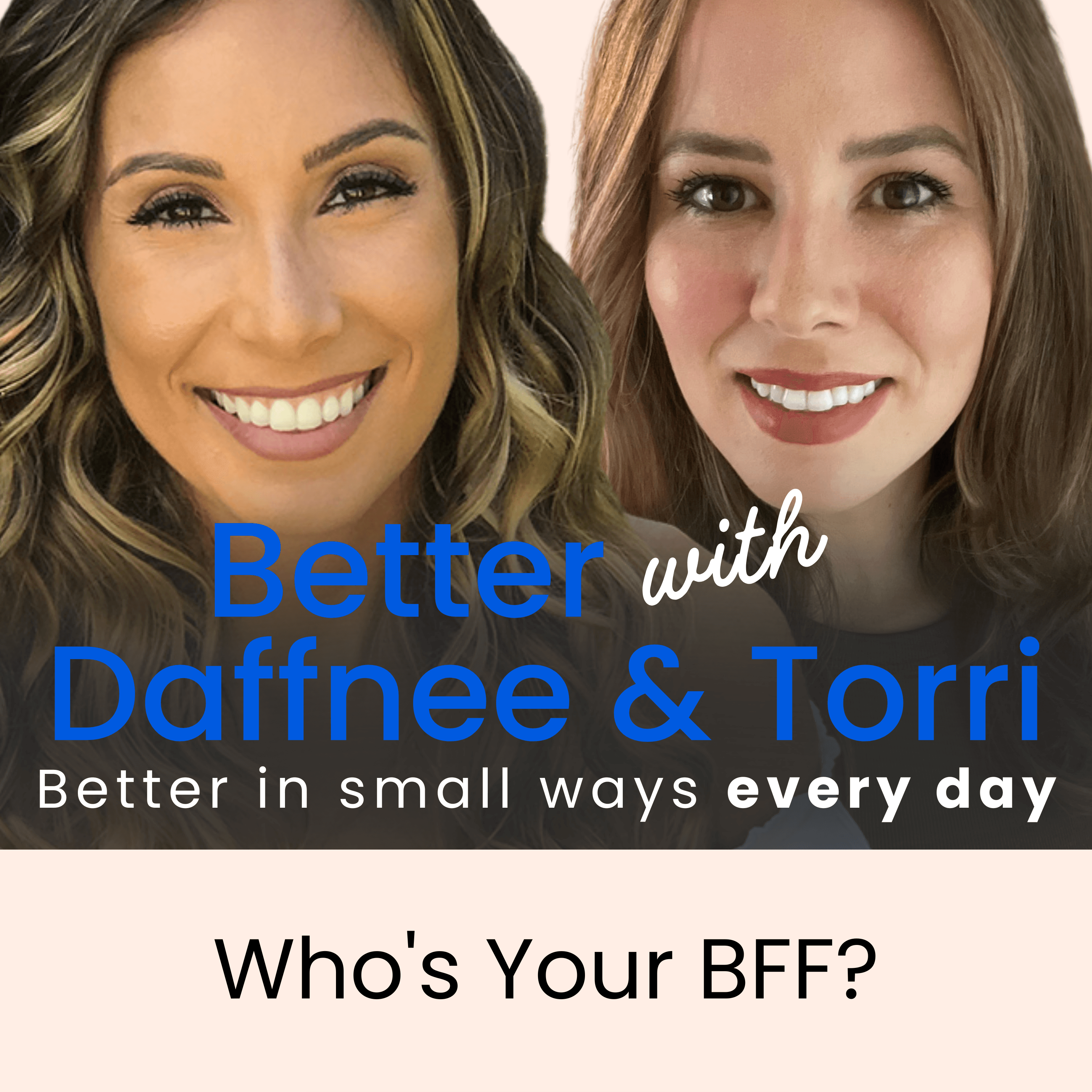 Who's Your BFF? - Better with Daffnee & Torri cover