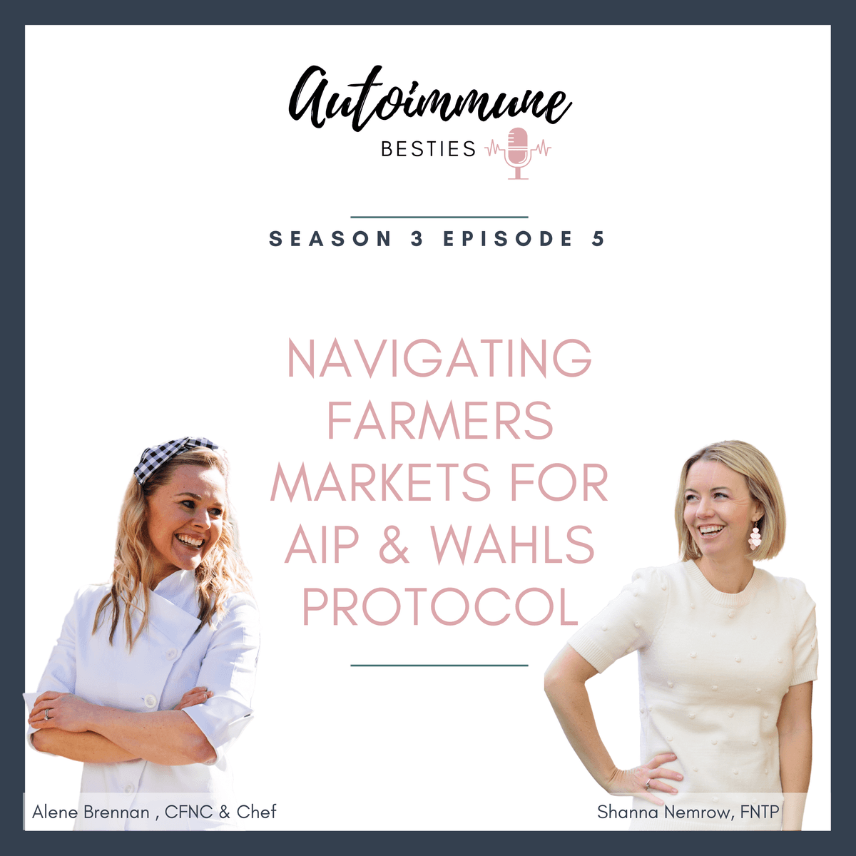 S3 Ep. 5: Navigating Farmers Markets for AIP & Wahls Protocol - Autoimmune Besties Podcast cover