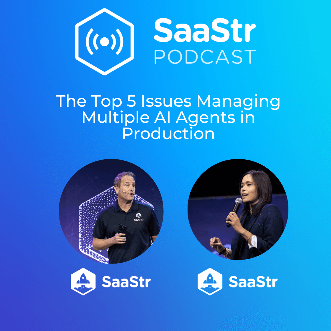 SaaStr 844: The Top 5 Issues Managing Multiple AI Agents in Production with SaaStr's CEO and Chief AI Officer - The Official SaaStr Podcast: SaaS | Founders | Investors cover