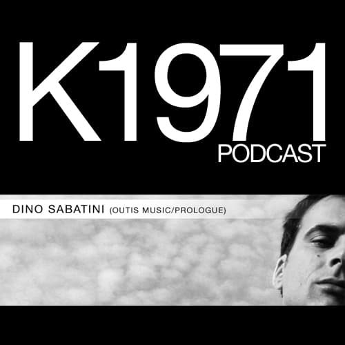 k1971 PODCAST - DINO SABATINI - K1971 Podcast cover