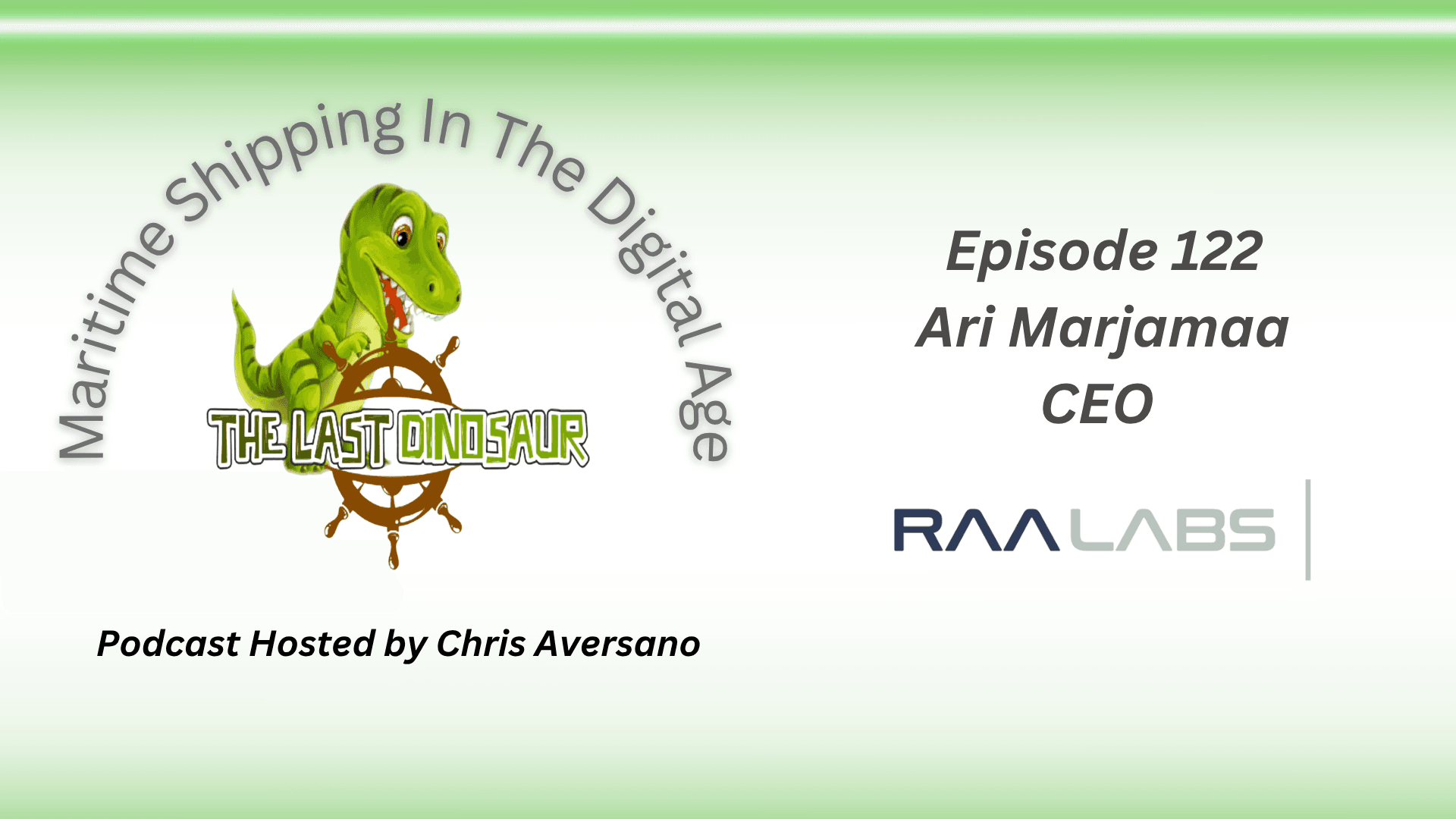 Episode 122: Why Maritime Needs a Data Utility, Not Another App – Ari Marjamaa, Raa Labs - The Last Dinosaur - Maritime Shipping In the Digital Age cover