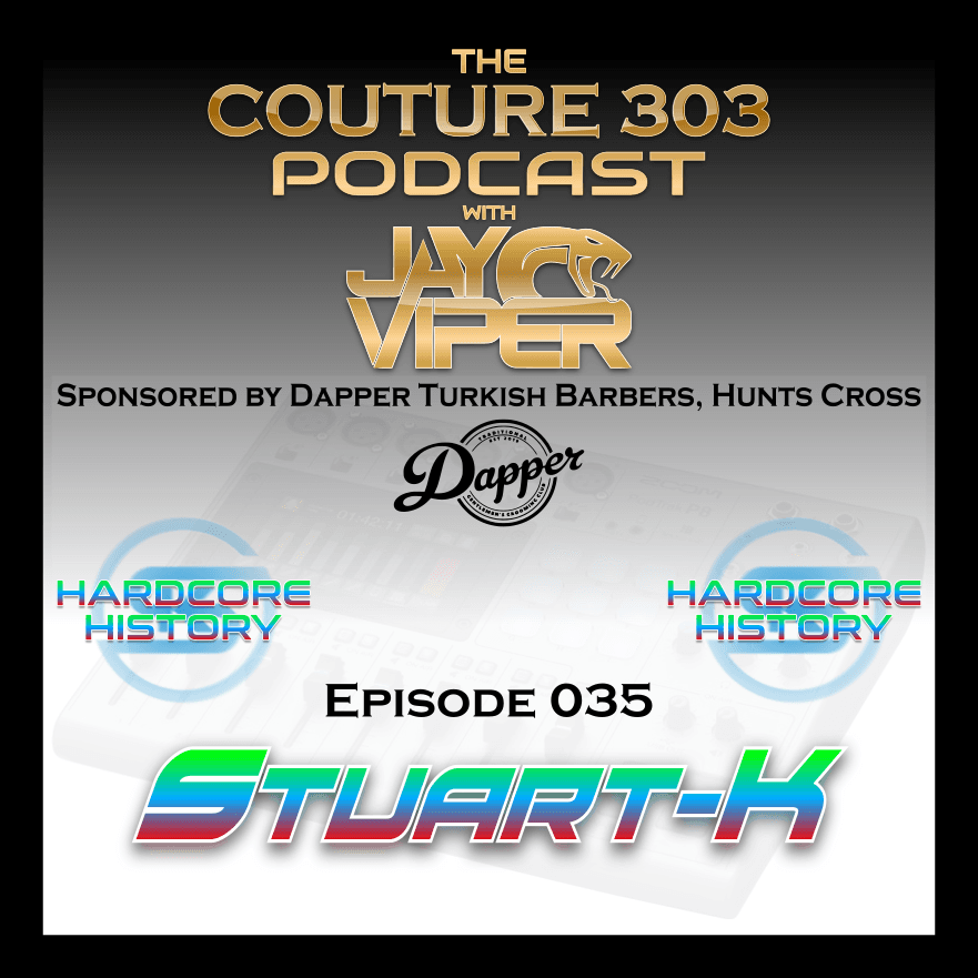 Ep 035 - Stuart K (Hardcore History) - The Couture 303 Podcast with Jay Viper cover