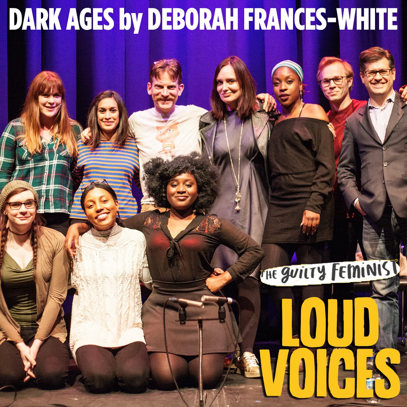 1.4 Dark Ages by Deborah Frances-White - The Guilty Feminist presents Loud Voices cover