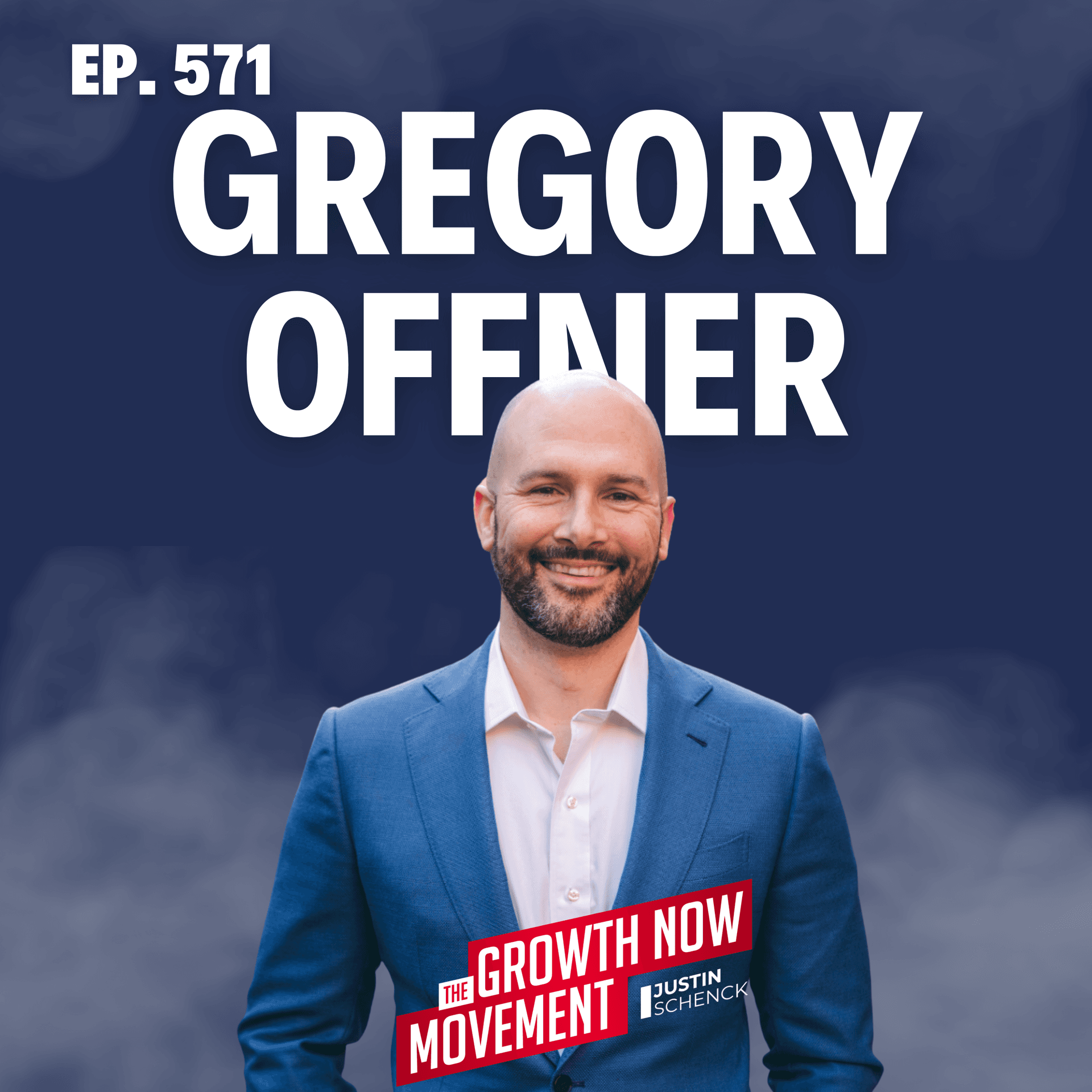 Creating Unforgettable Experiences in Life and Business with Gregory Offner - Growth Now Movement with Justin Schenck cover