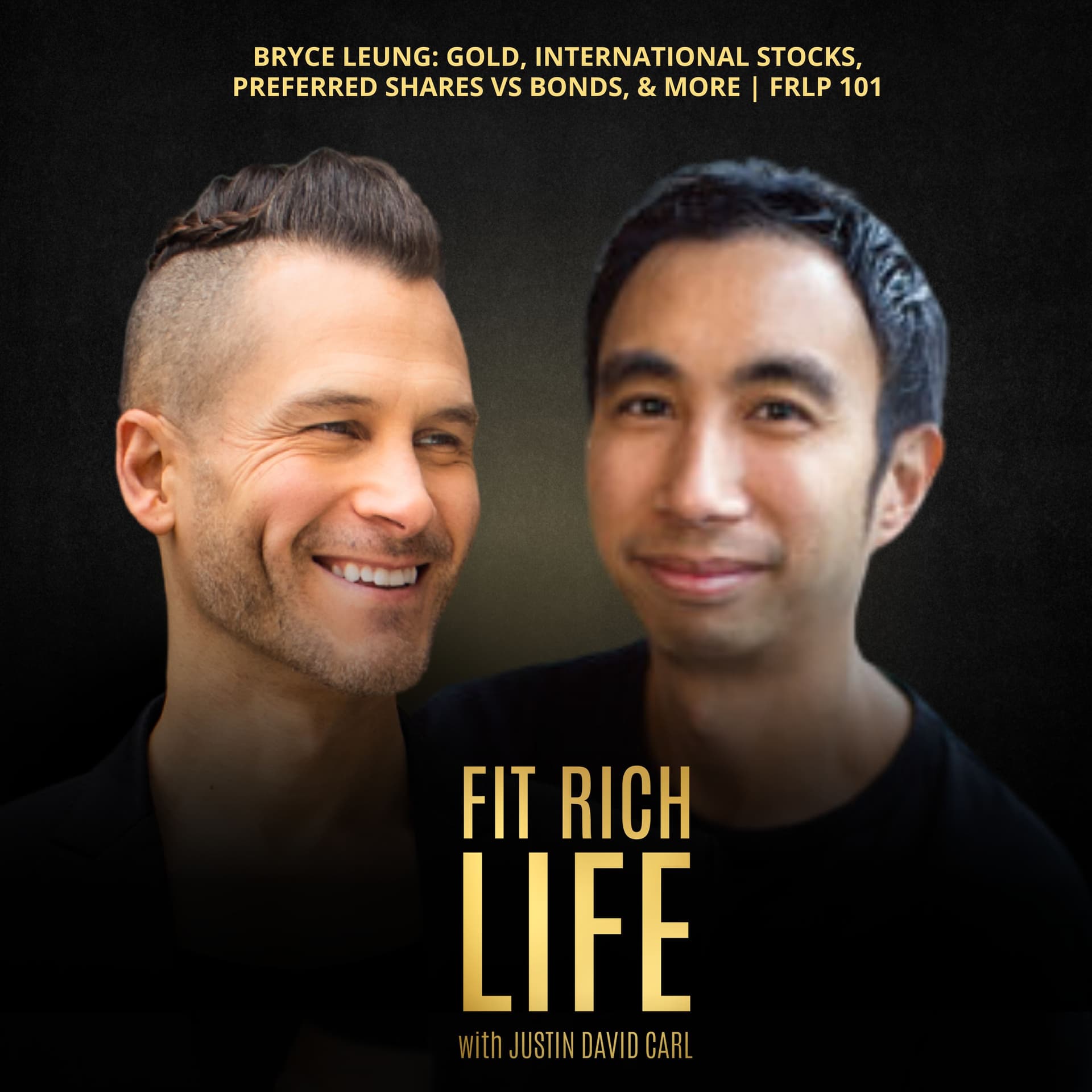 Bryce Leung: Gold, International Stocks, Preferred Shares vs Bonds, & More | FRLP 101 — Fit Rich Life cover