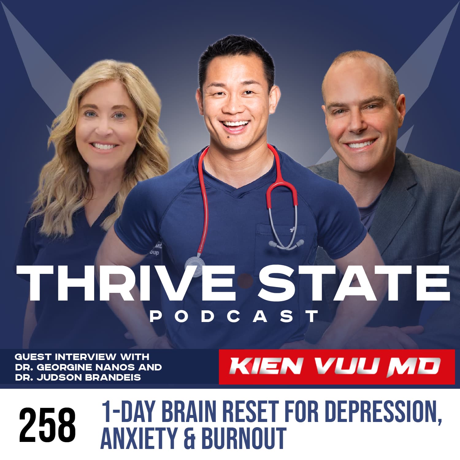 258. 1-Day Brain Reset for Depression, Anxiety & Burnout with Dr. Georgine Nanos and Dr. Judson Brandeis - Thrive State Podcast cover