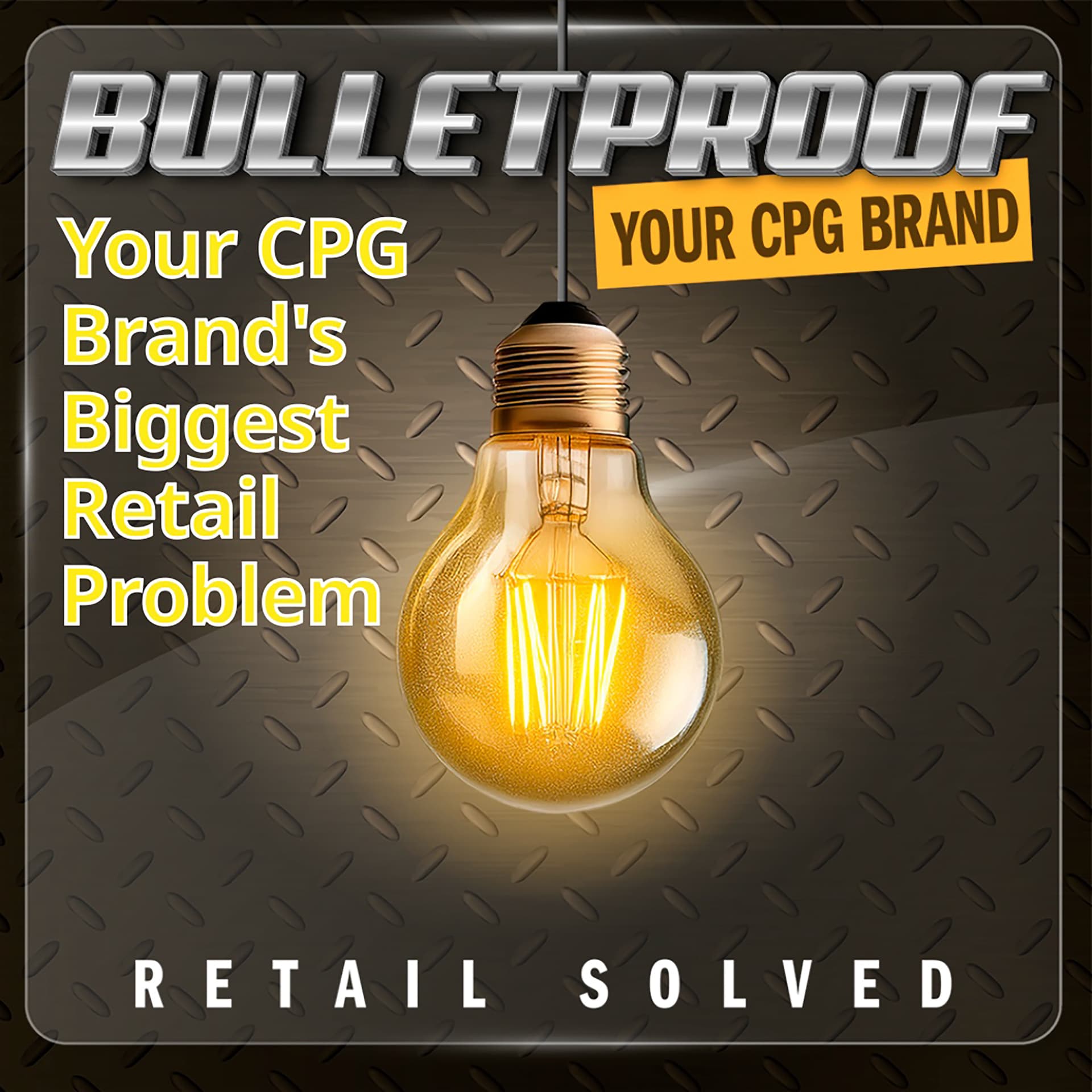 308. Your CPG Brand's Biggest Retail Problem — Bulletproof Your CPG Brand cover