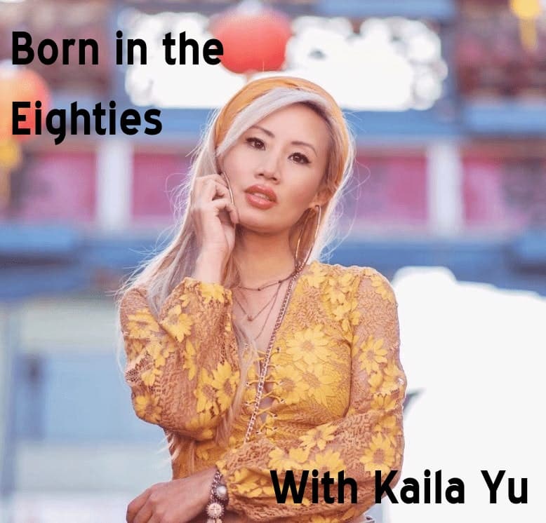 Born in the Eighties with Kaila Yu - Born in the Eighties cover
