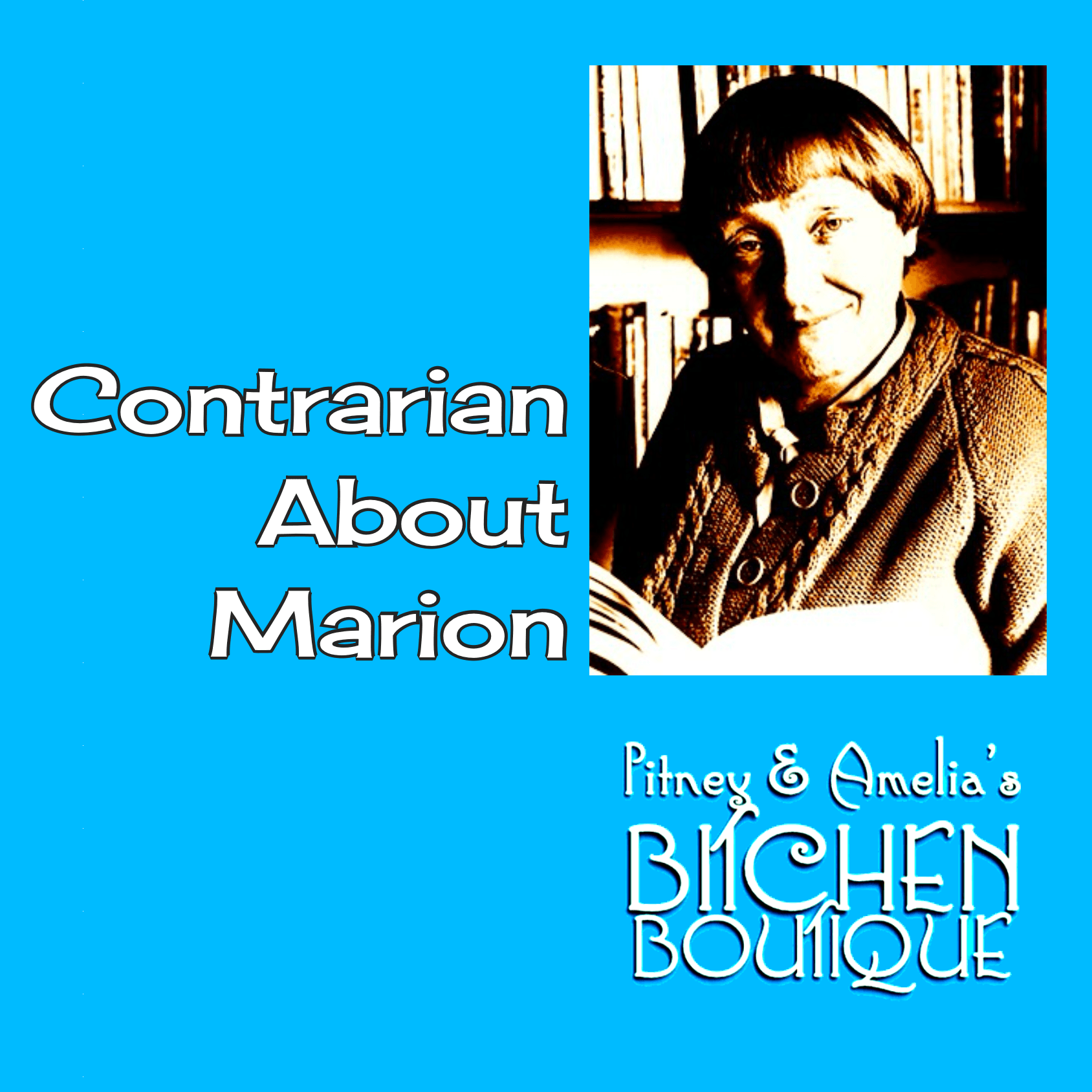 Contarian About Marion - Pitney & Amelia's Bitchen Boutique cover