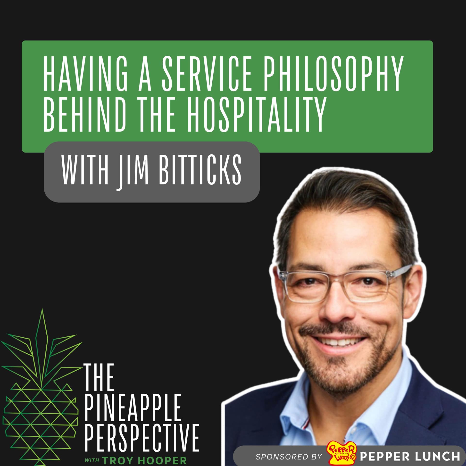 075: How Dave's Hot Chicken Builds Culture, Consistency, and Growth with CEO, Jim Bitticks — The Pineapple Perspective cover