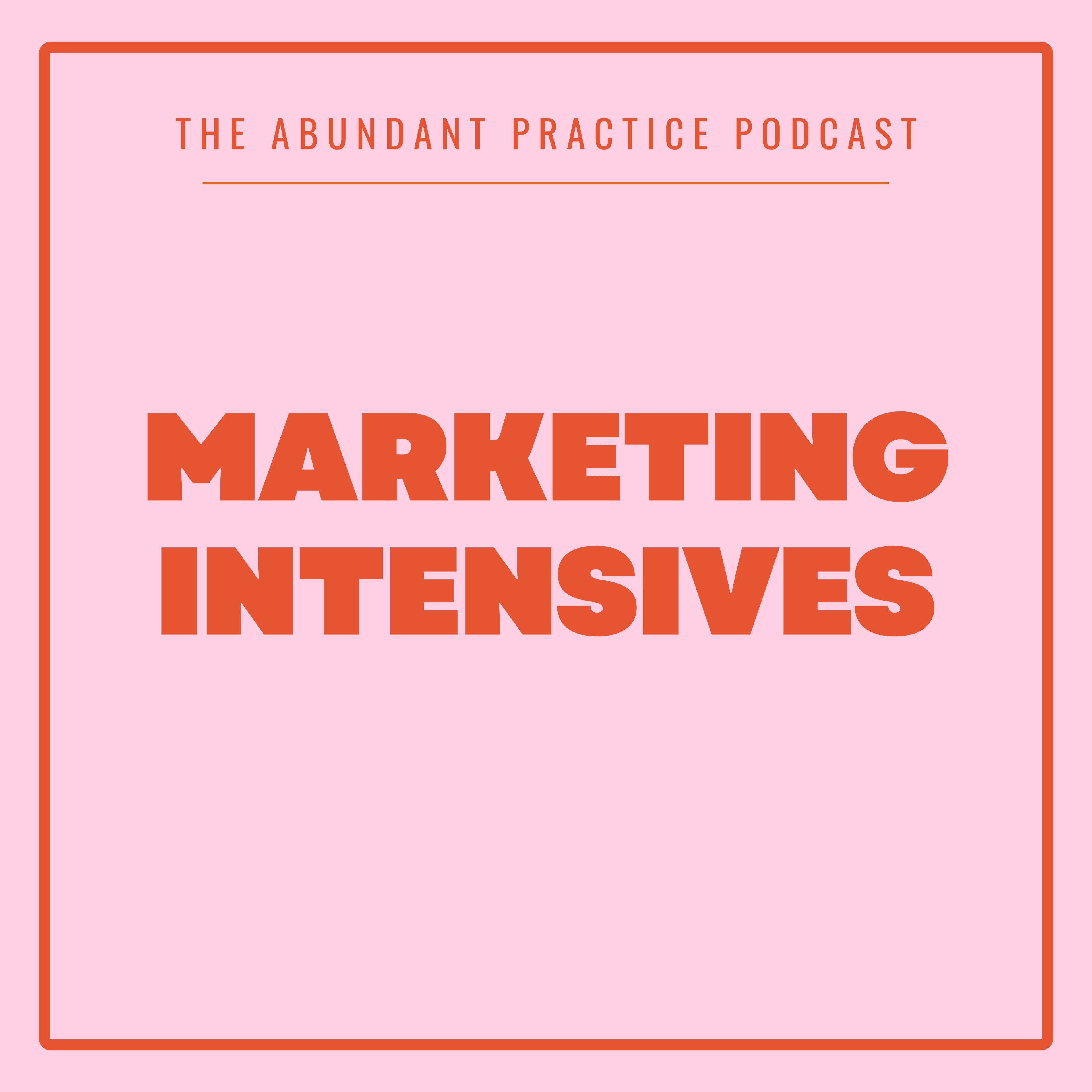 Episode #714: Marketing Intensives - Abundant Practice Podcast cover