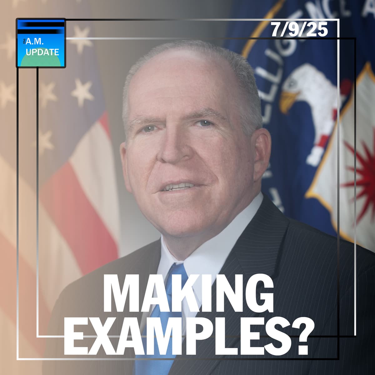 FINALLY? Brennan, Comey Facing Federal Investigations | 7/9/25 - The A.M. Update cover