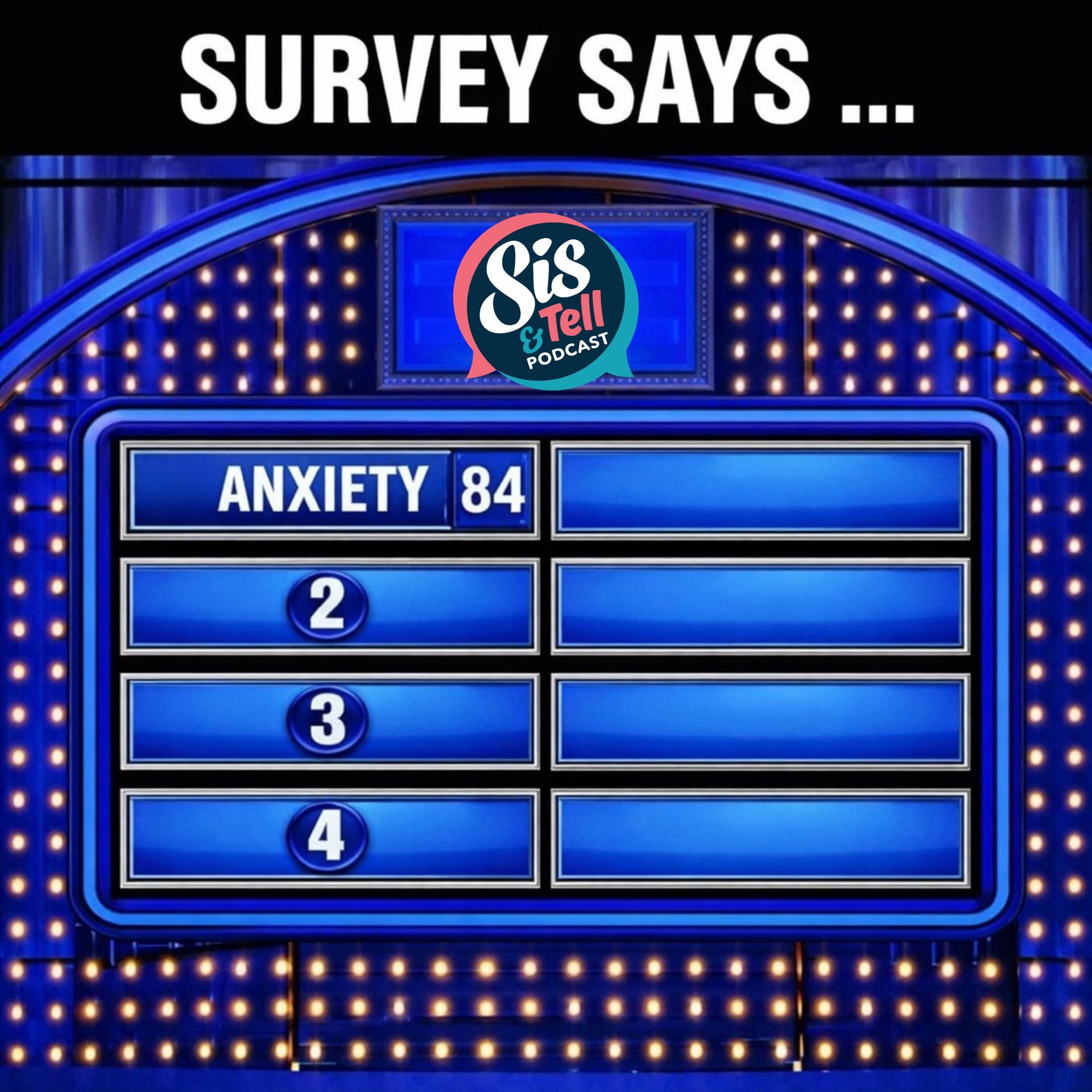 Survey Says... Anxiety - Sis & Tell Podcast cover