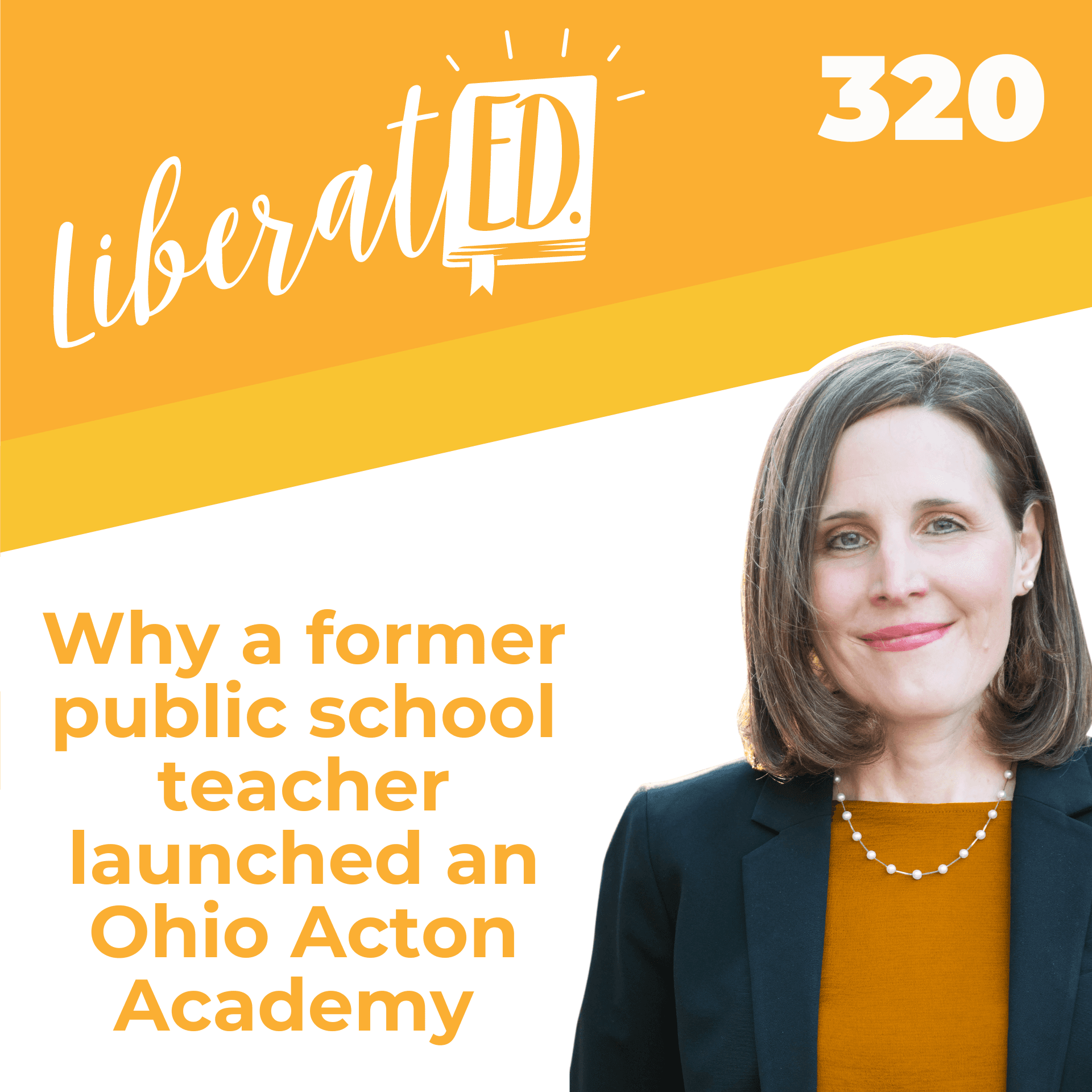 Why a former public school teacher launched an Ohio Acton Academy — LiberatED Podcast cover