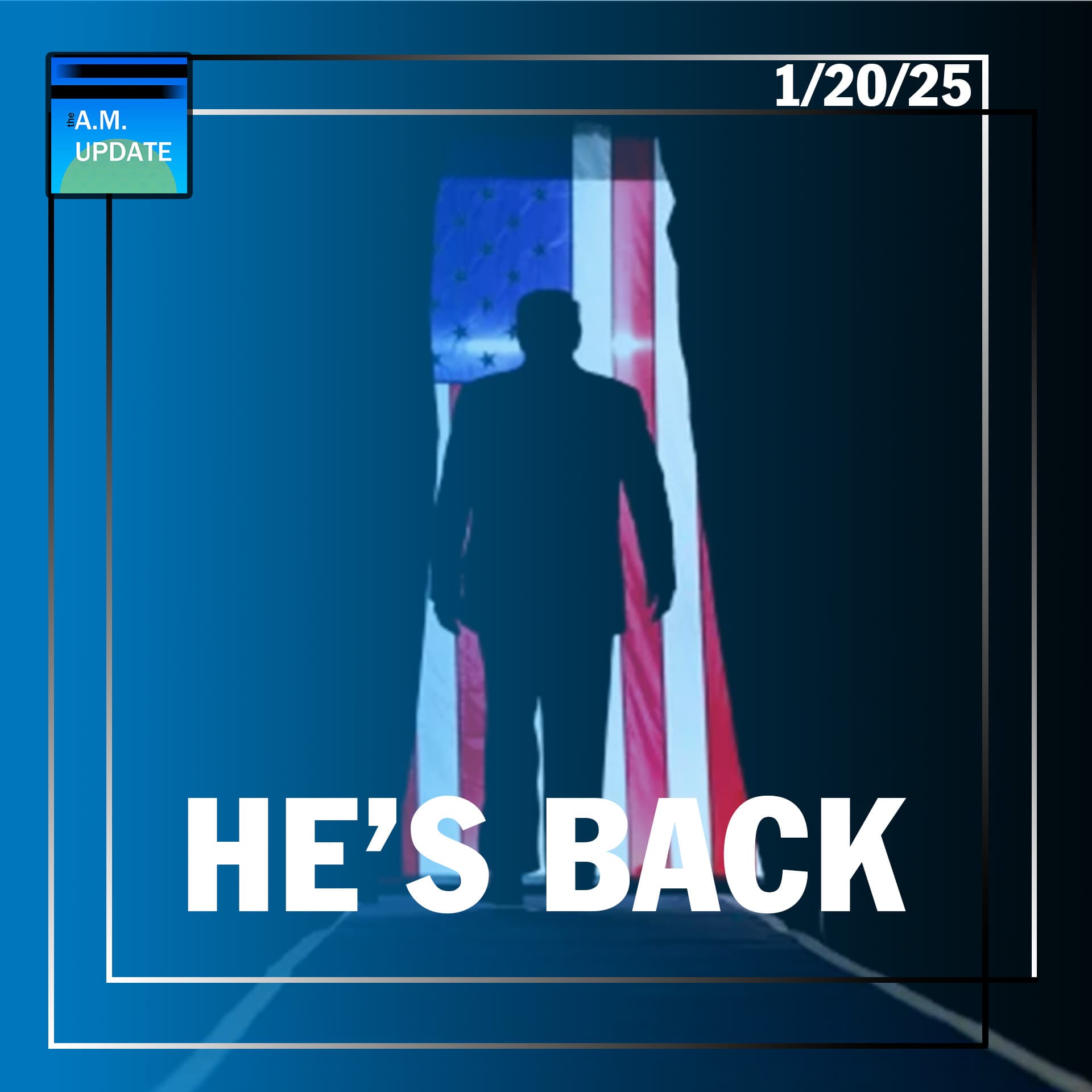 HE'S BACK: Trump Completes Comeback TODAY | The BIGGEST Biden Scandal? | 1/20/25 - The A.M. Update cover