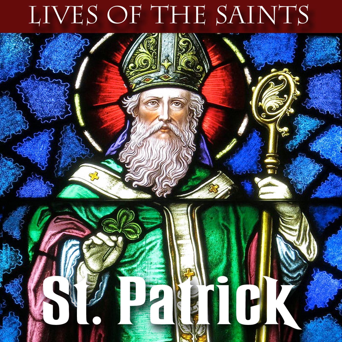 Saint Patrick — Keep The Faith's Podcast cover