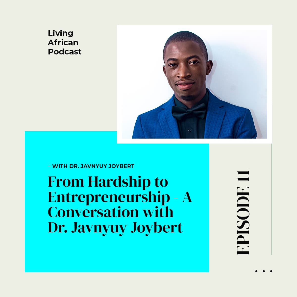 S3E11: From Chief Procrastination Officer to Chief Execution Officer with Dr. Javnyuy Joybert - Living African cover
