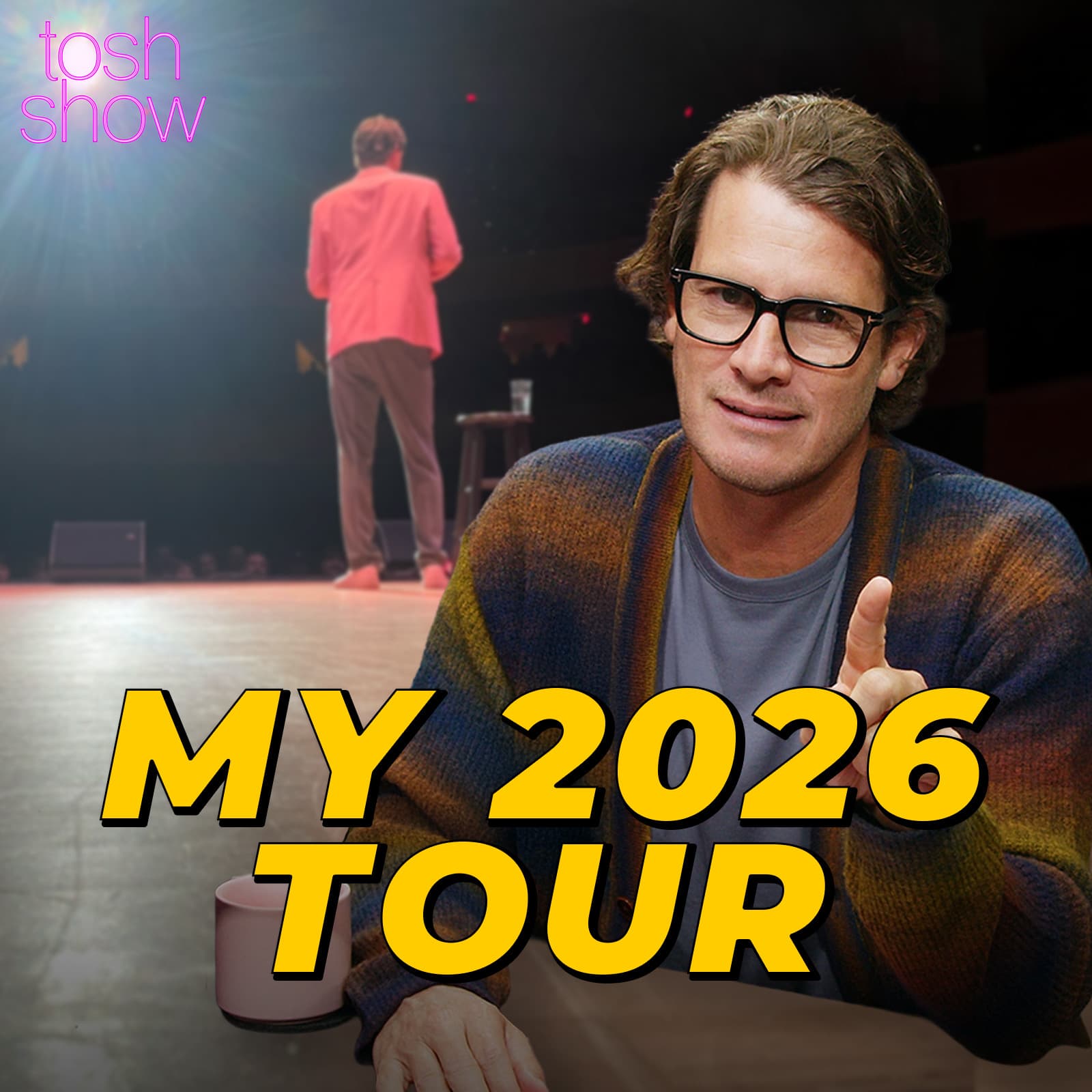 My 2026 Tour - Tosh Show cover
