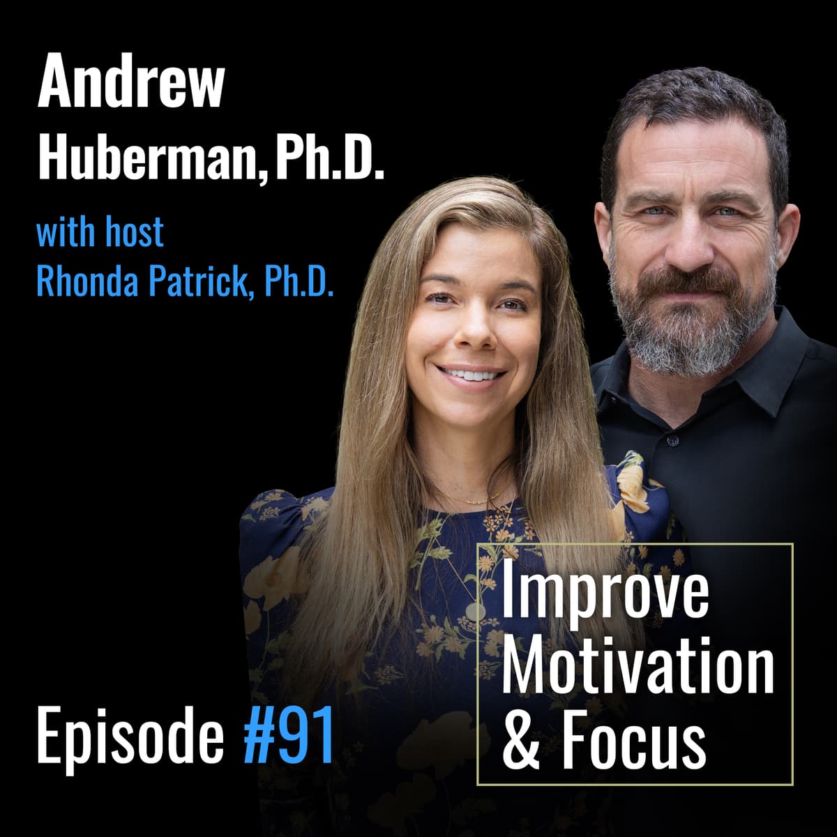 #091 Andrew Huberman, PhD: How to Improve Motivation & Focus By Leveraging Dopamine - FoundMyFitness cover