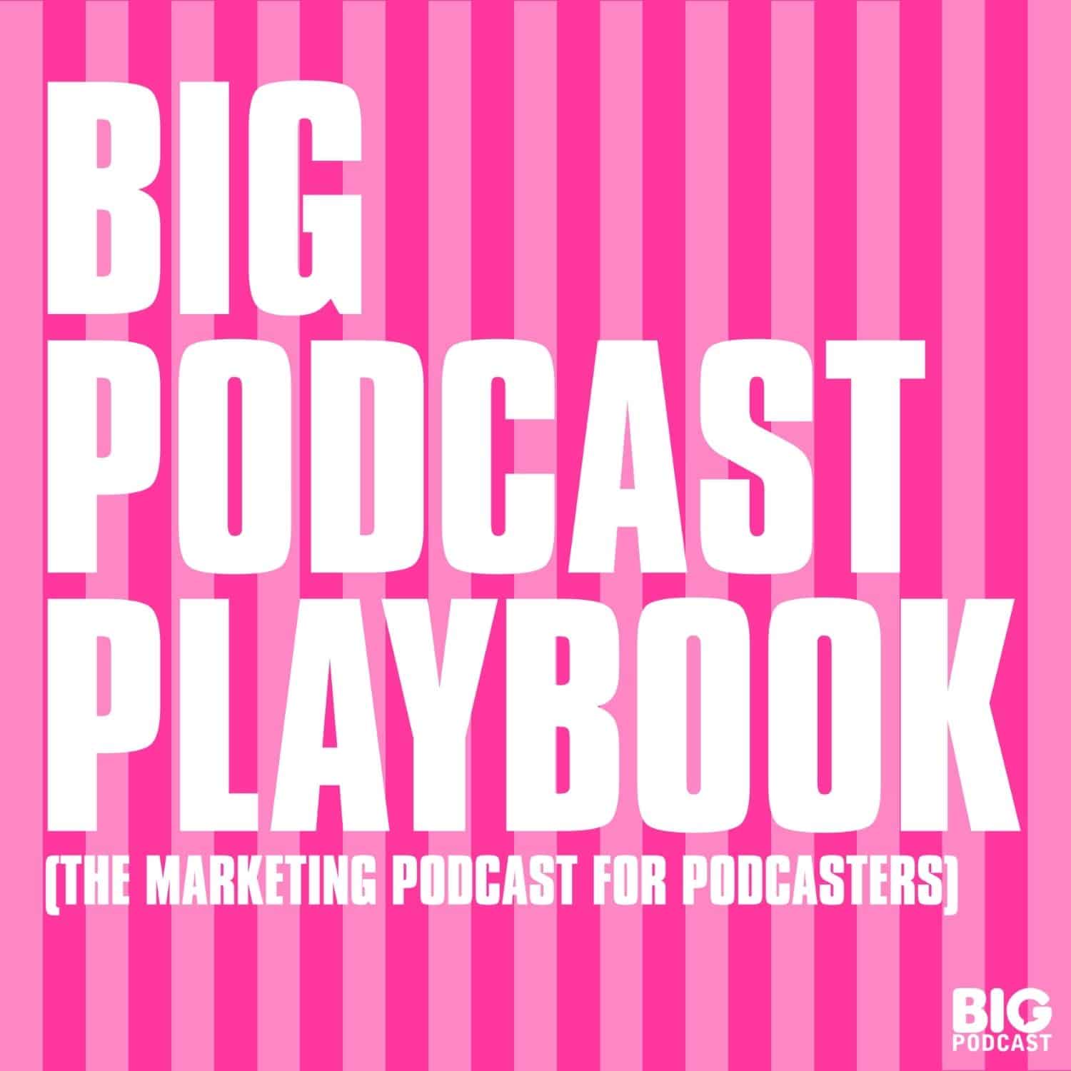 How to Keep Your Podcast Rolling ... Even in a Crisis - Big Podcast Playbook - Marketing for Podcasters (A Podcast on Podcasting) cover