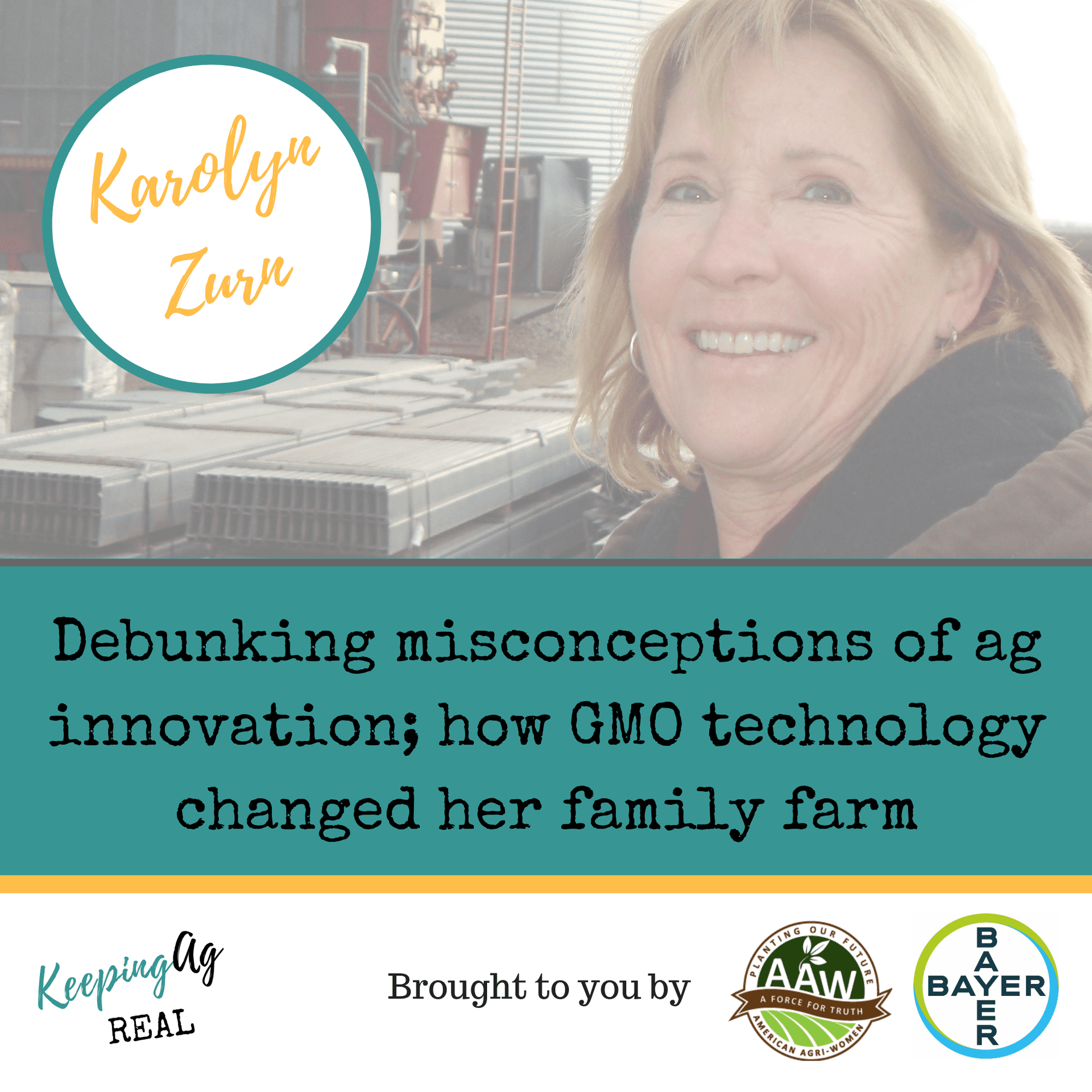 Debunking Misconceptions of Ag Innovation; How GMO Technology Changed Her Family Farm with Karolyn Zurn - Keeping Ag Real cover