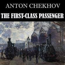 THE FIRST CLASS PASSENGER by ANTON CHEKHOV - 1001 Classic Short Stories & Tales cover