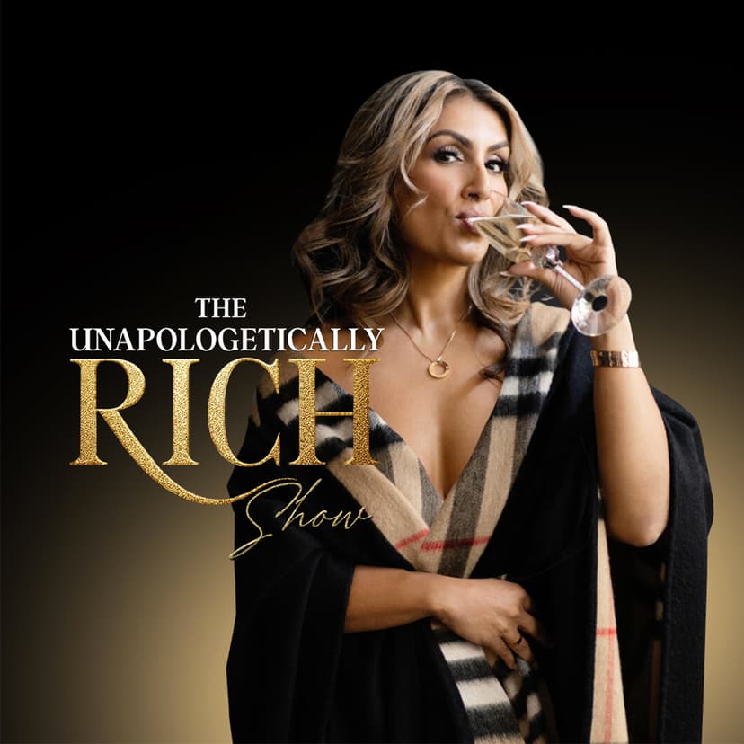 The Unapologetically Rich Show with Shamina Taylor cover