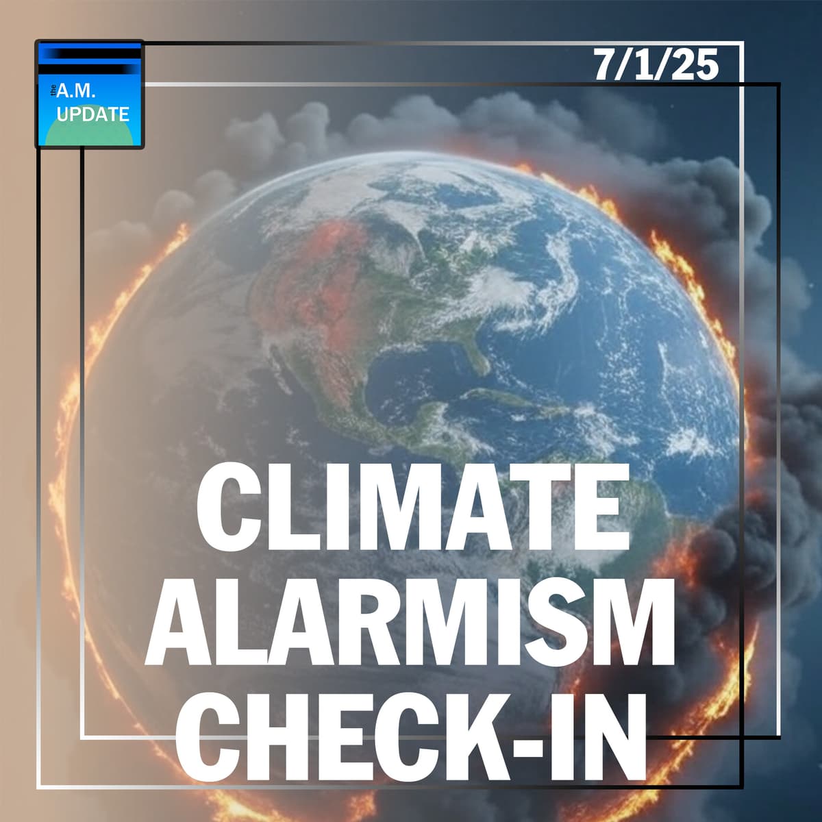 IN RETREAT: Why Climate Alarmism May Be Fading | Guest: Dr. Calvin Beisner | 7/1/25 - The A.M. Update cover