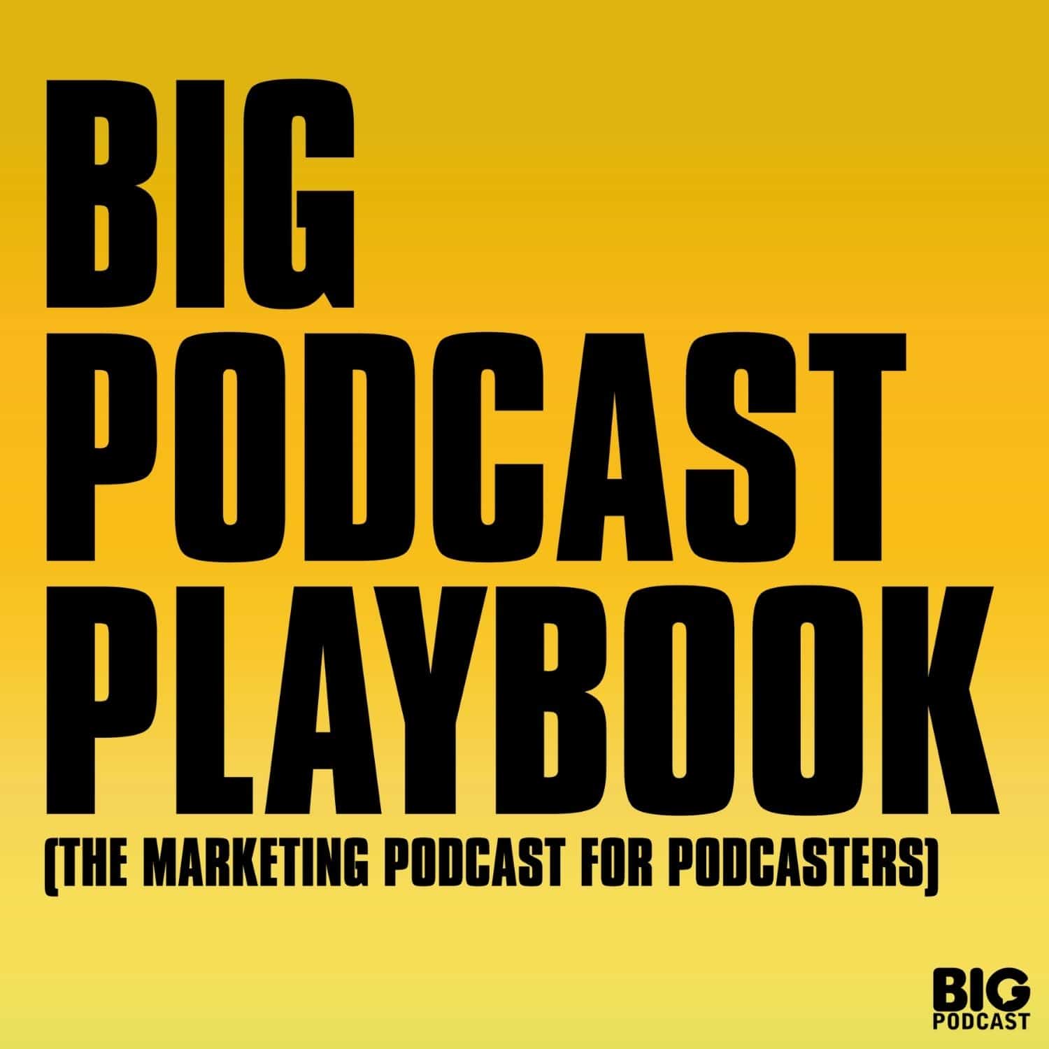 Returning After a Long Break: What Happens? - Big Podcast Playbook - Marketing for Podcasters (A Podcast on Podcasting) cover