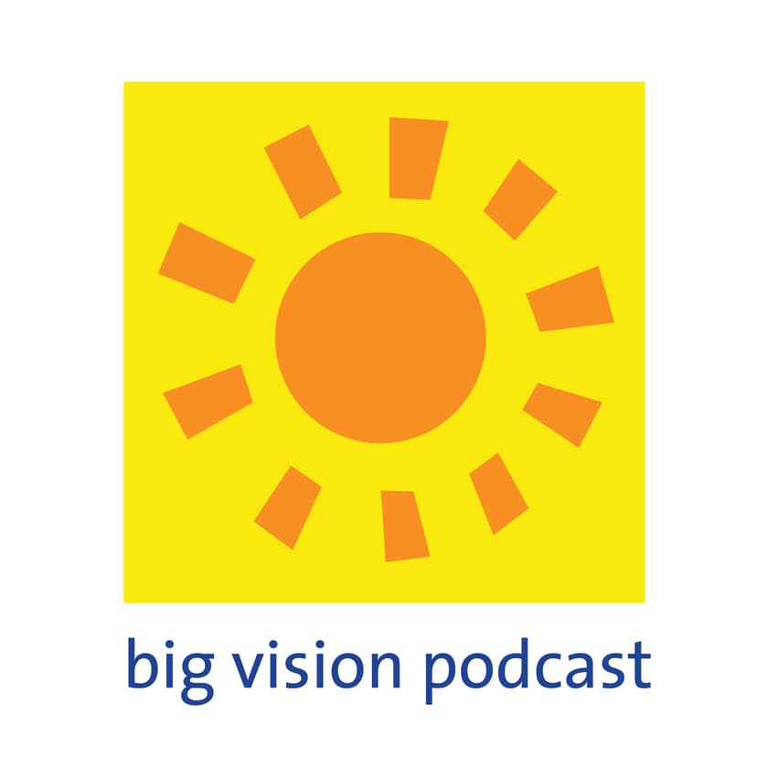 Big Vision Podcast cover